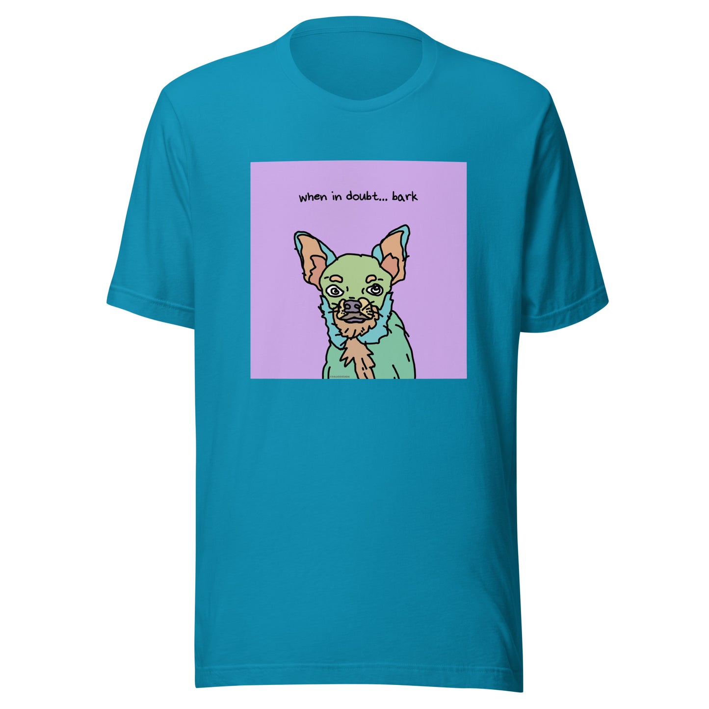 When in Doubt… Bark - Unisex t-shirt