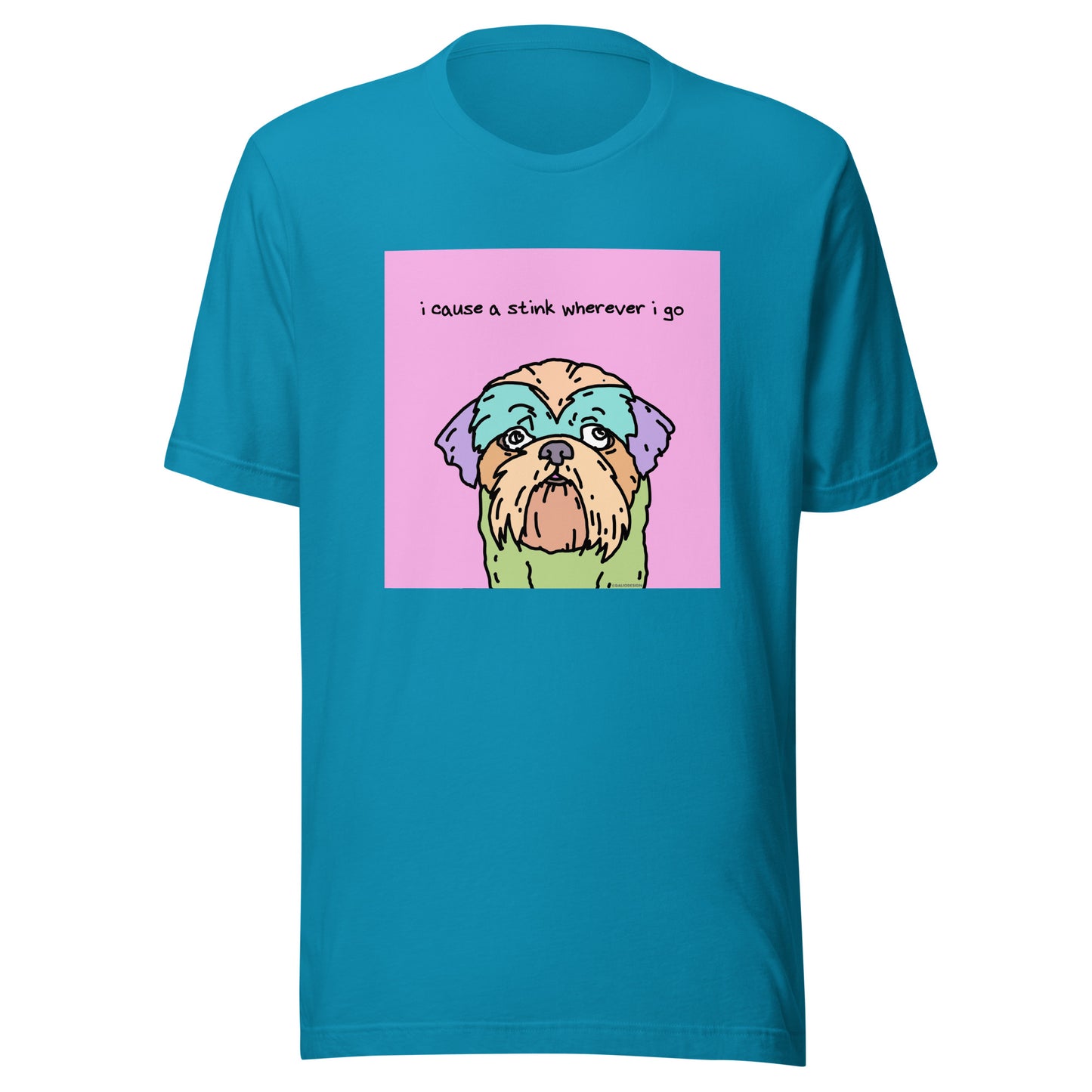I Cause a Stink Wherever I Go - Unisex t-shirt