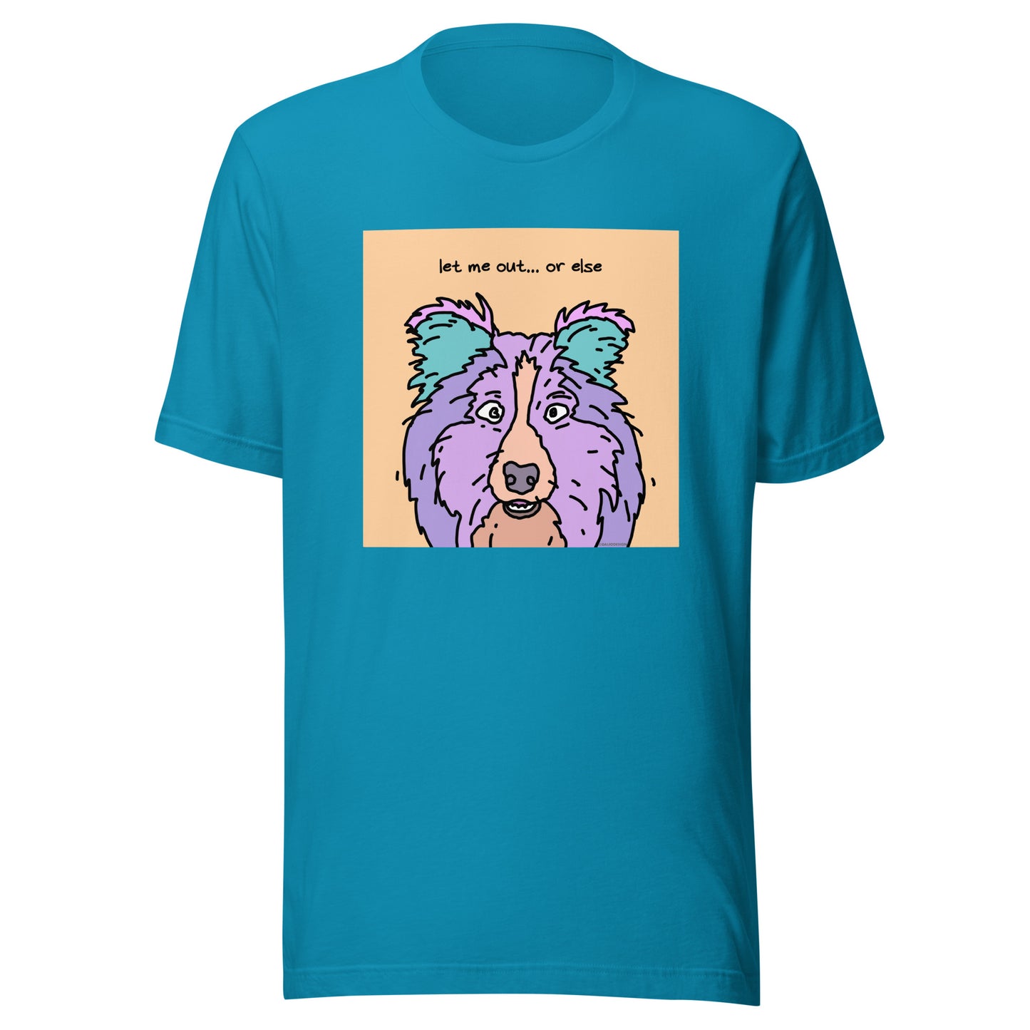 Let Me Out… Or Else - Unisex t-shirt
