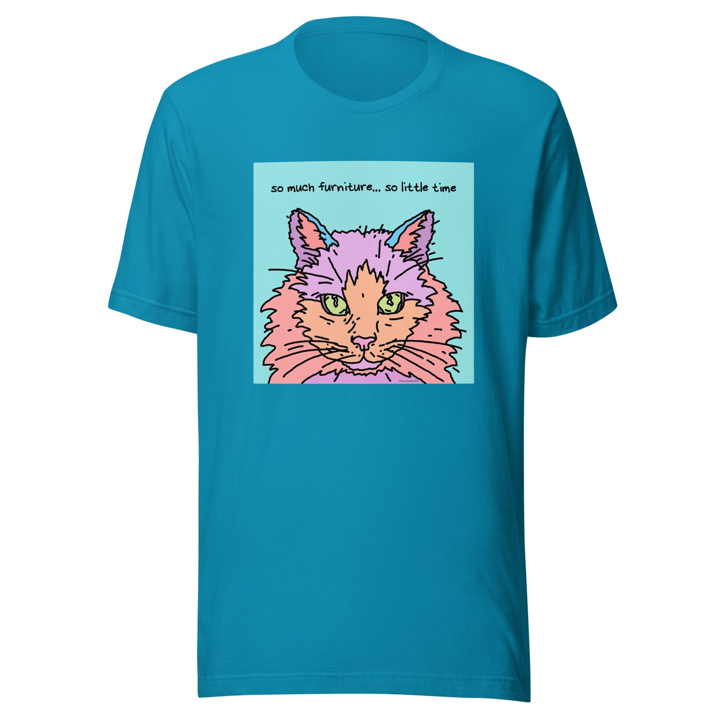 So Much Furniture… So Little Time - Unisex t-shirt