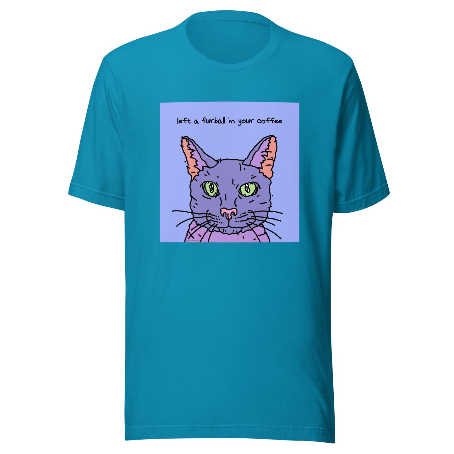 Left a Furball in Your Coffee - Unisex t-shirt