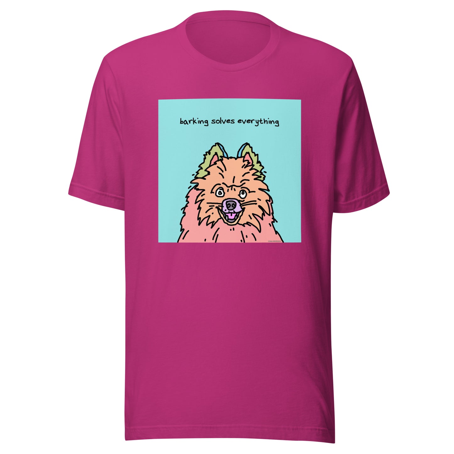 Barking Solves Everything - Unisex t-shirt