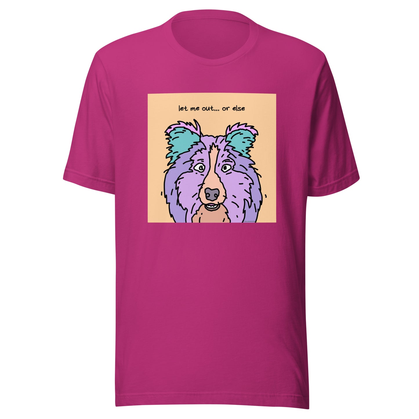 Let Me Out… Or Else - Unisex t-shirt