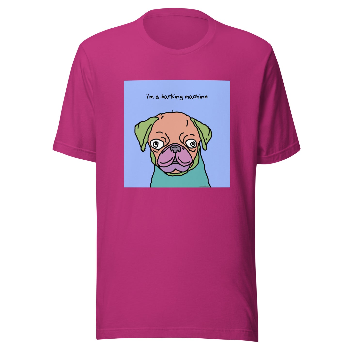 I’m a Barking Machine - Unisex t-shirt