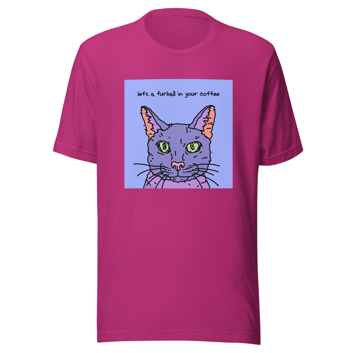 Left a Furball in Your Coffee - Unisex t-shirt