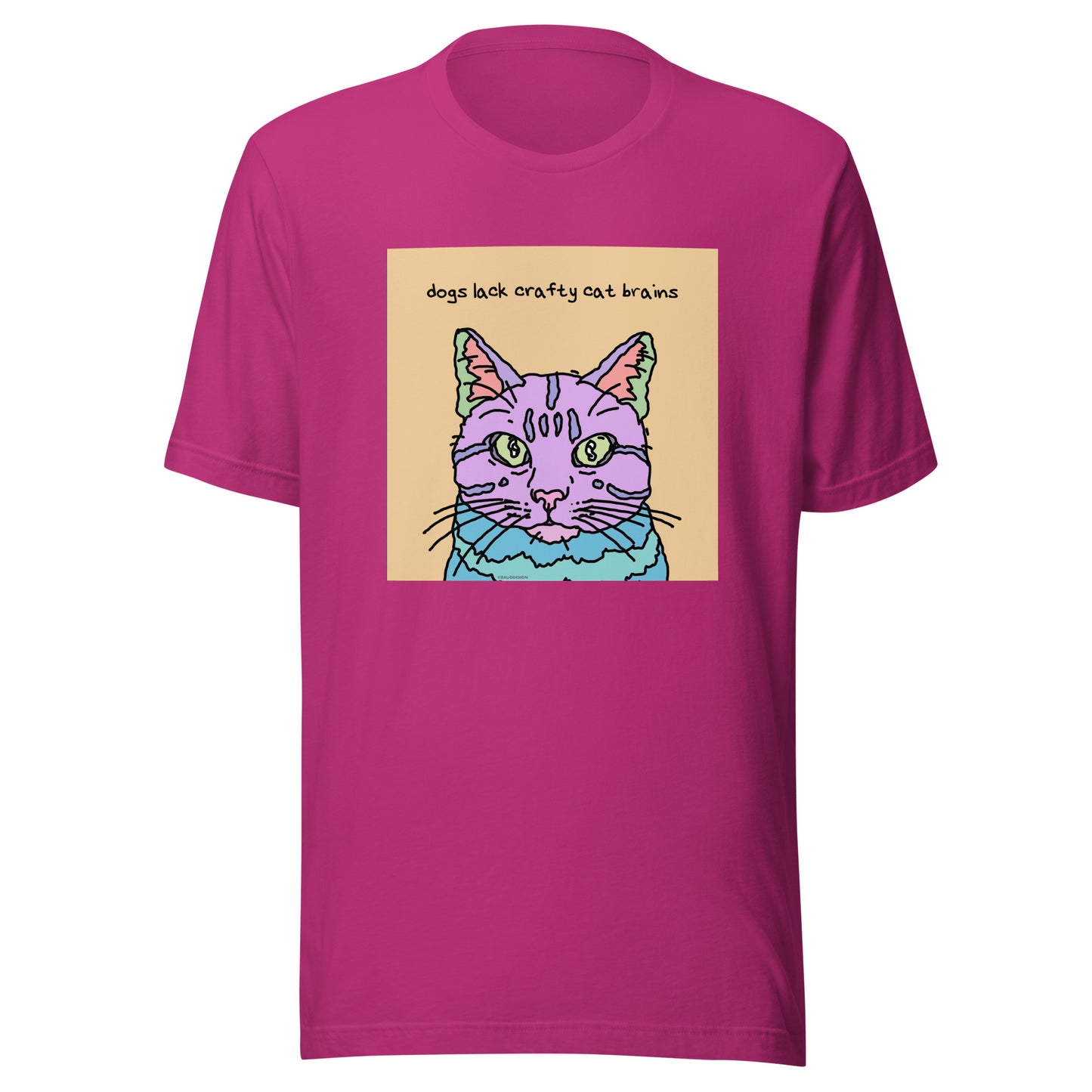 Dogs Lack Crafty Cat Brains - Unisex t-shirt