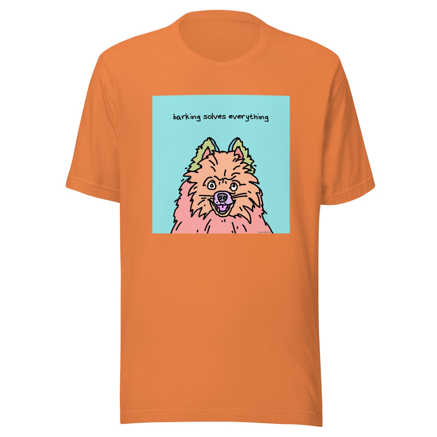 Barking Solves Everything - Unisex t-shirt