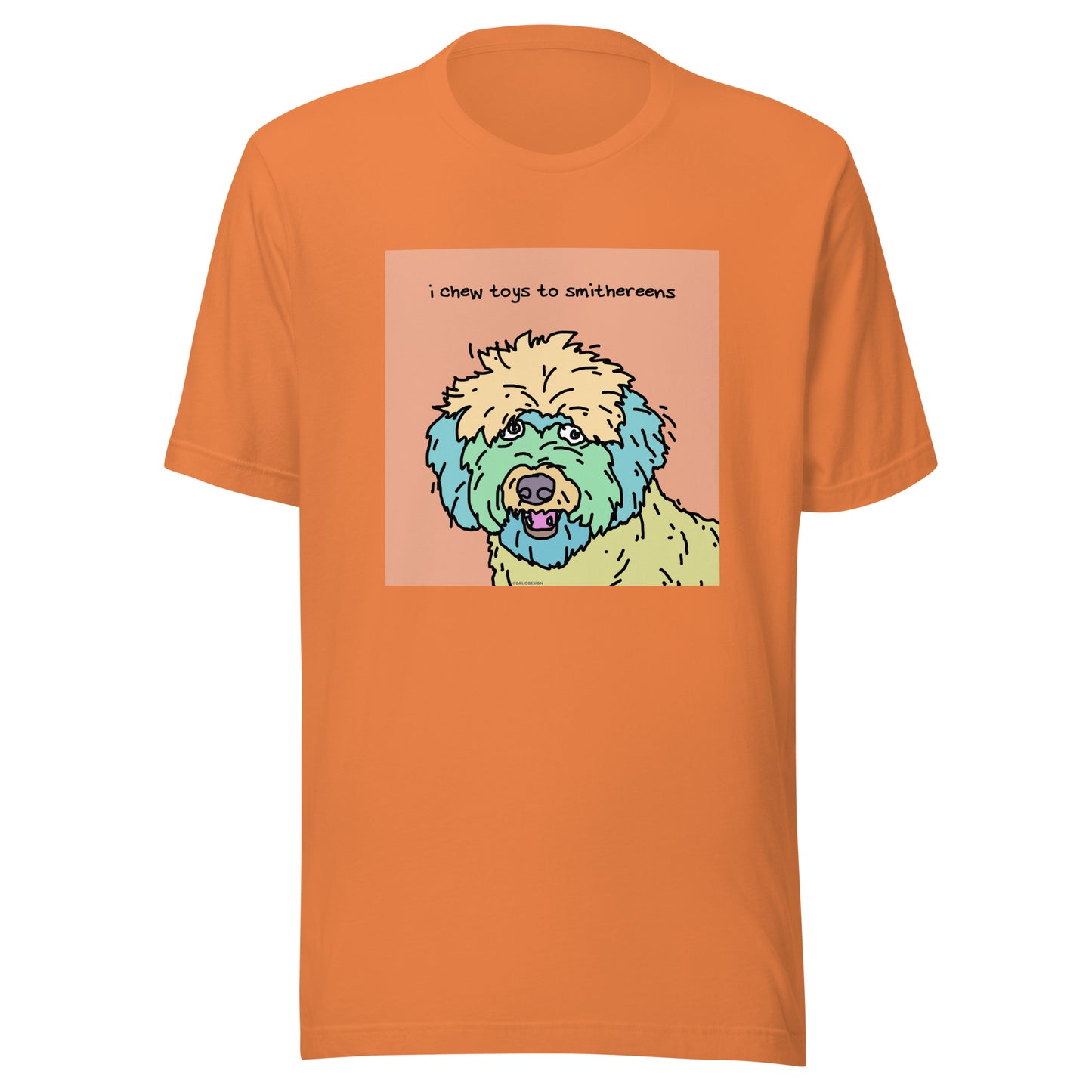 I Chew Toys to Smithereens - Unisex t-shirt