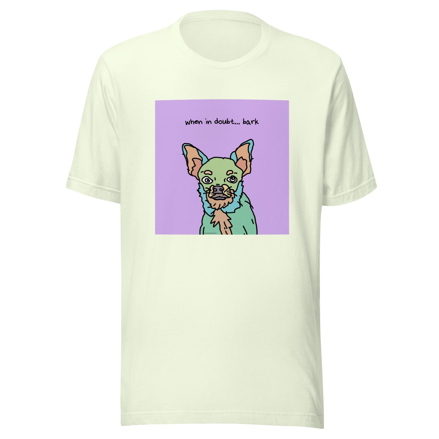 When in Doubt… Bark - Unisex t-shirt