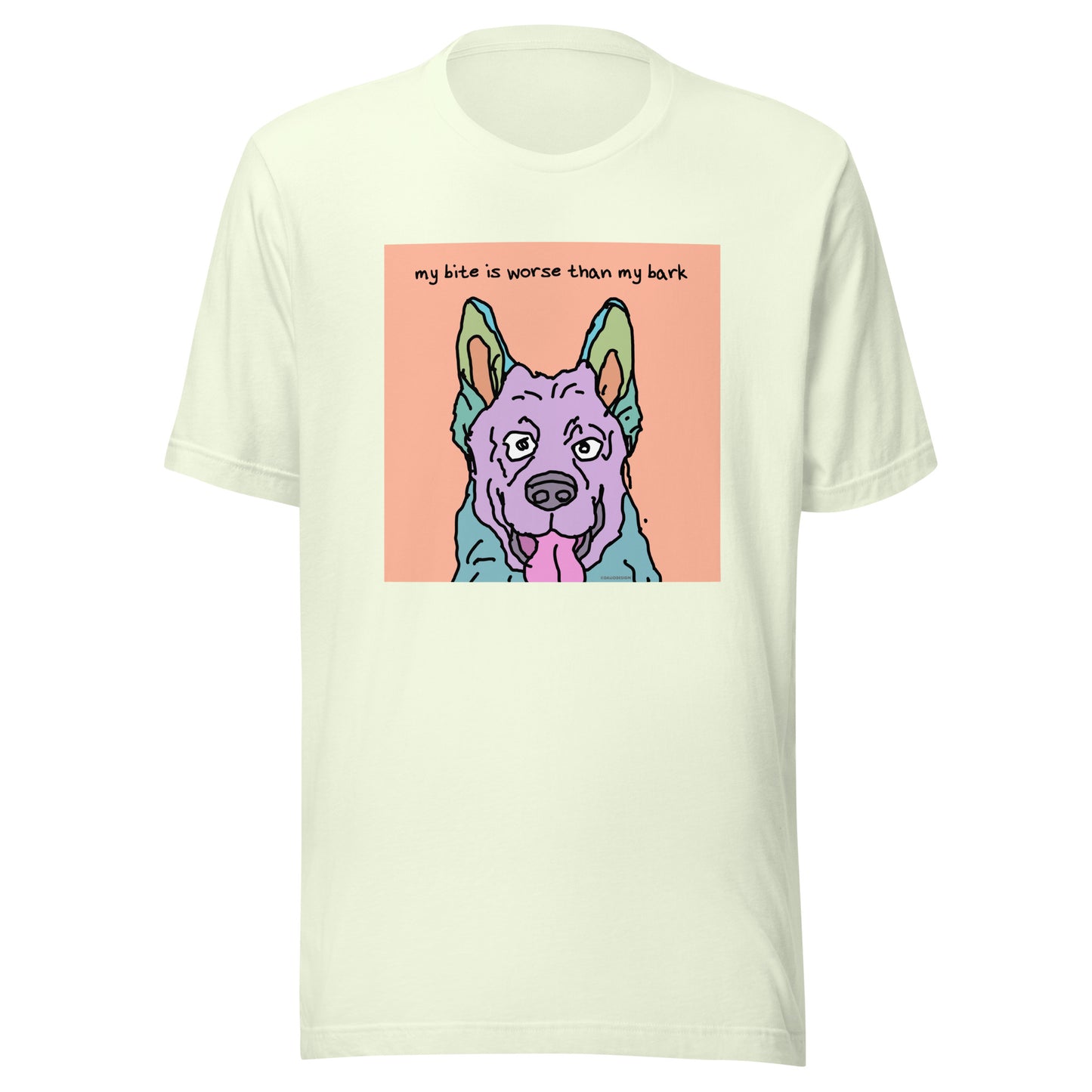 My Bite is Worse Than My Bark - Unisex t-shirt