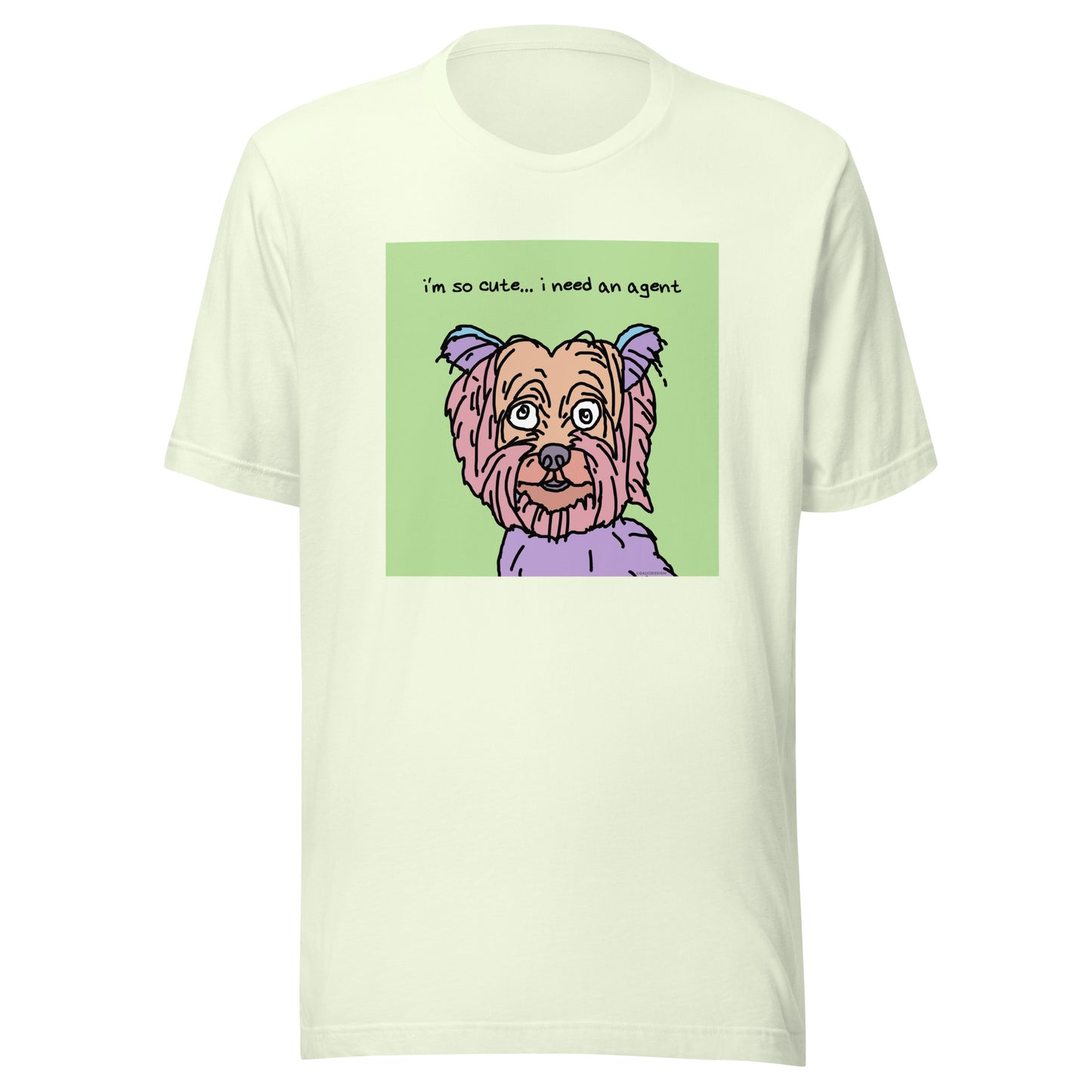I’m So Cute… I Need an Agent - Unisex t-shirt