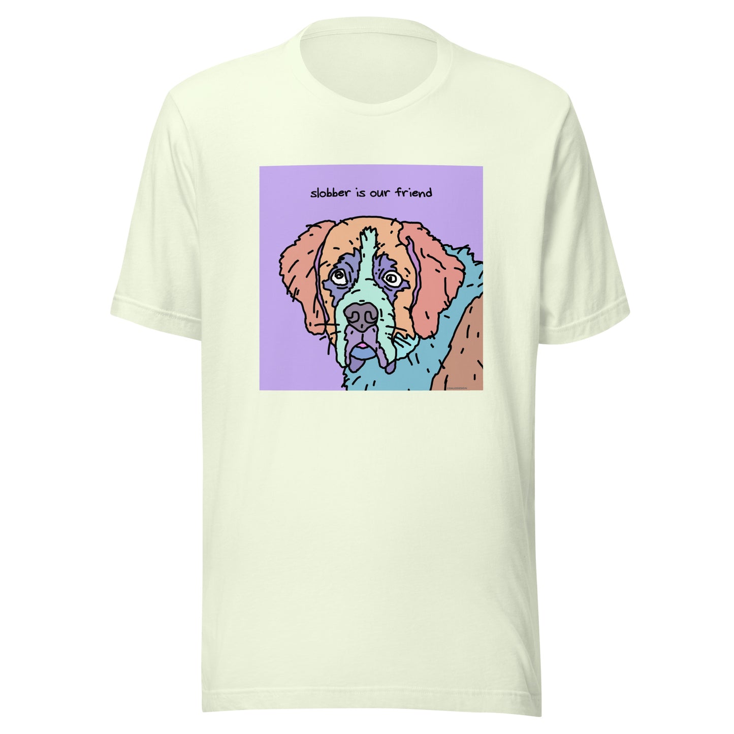 Slobber is Our Friend - Unisex t-shirt