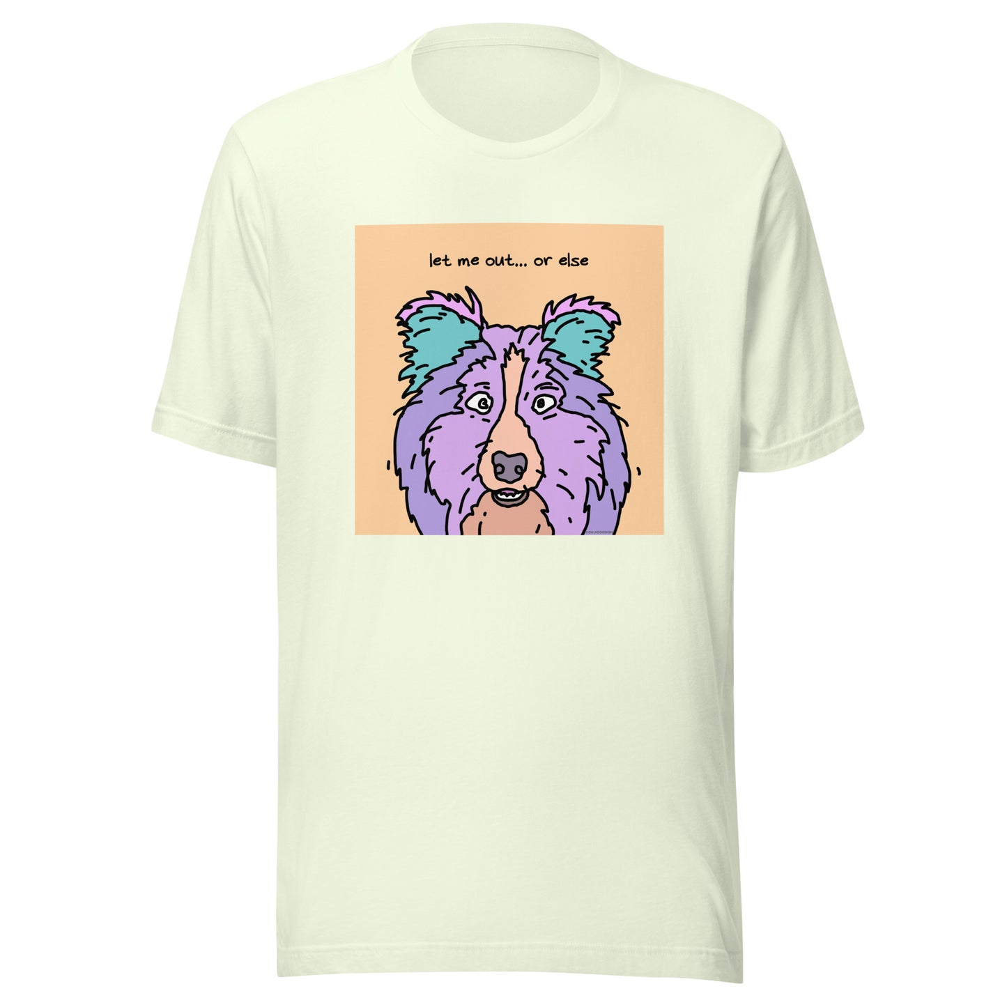 Let Me Out… Or Else - Unisex t-shirt