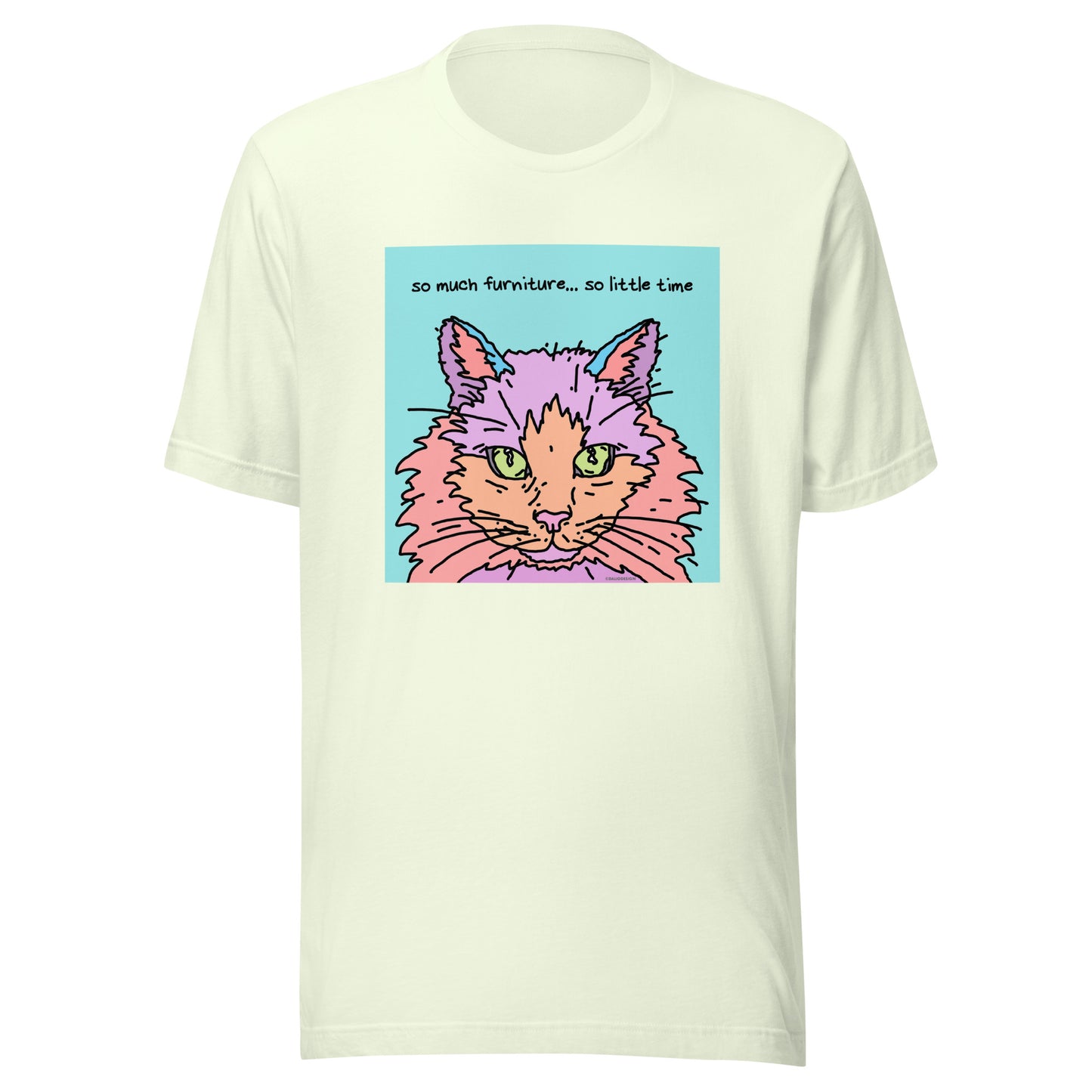 So Much Furniture… So Little Time - Unisex t-shirt