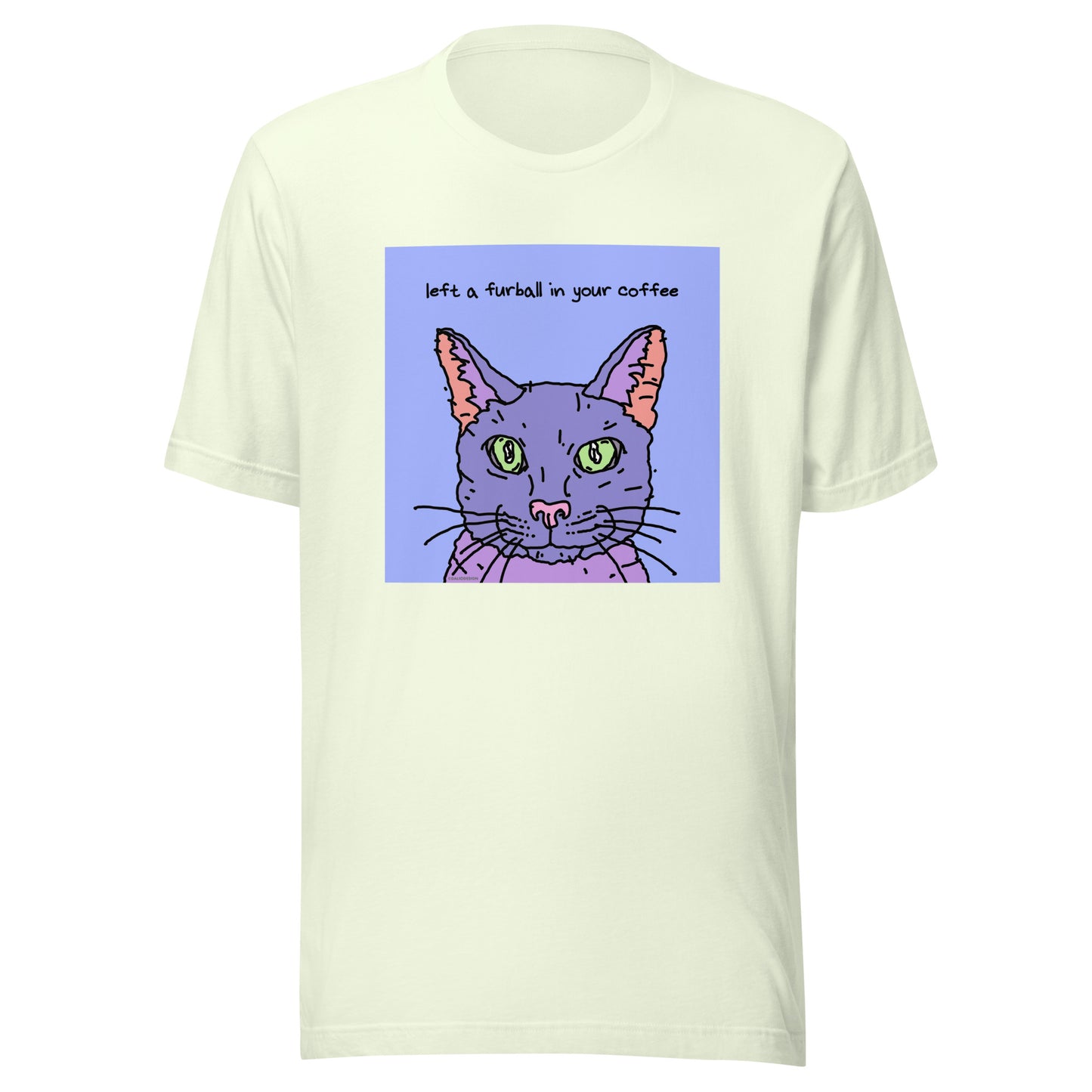 Left a Furball in Your Coffee - Unisex t-shirt