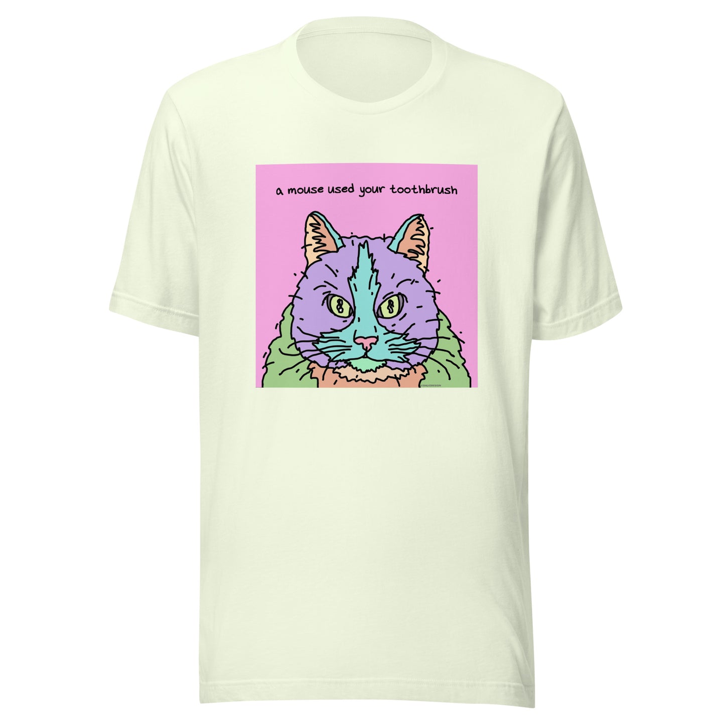 A Mouse Used Your Toothbrush - Unisex t-shirt