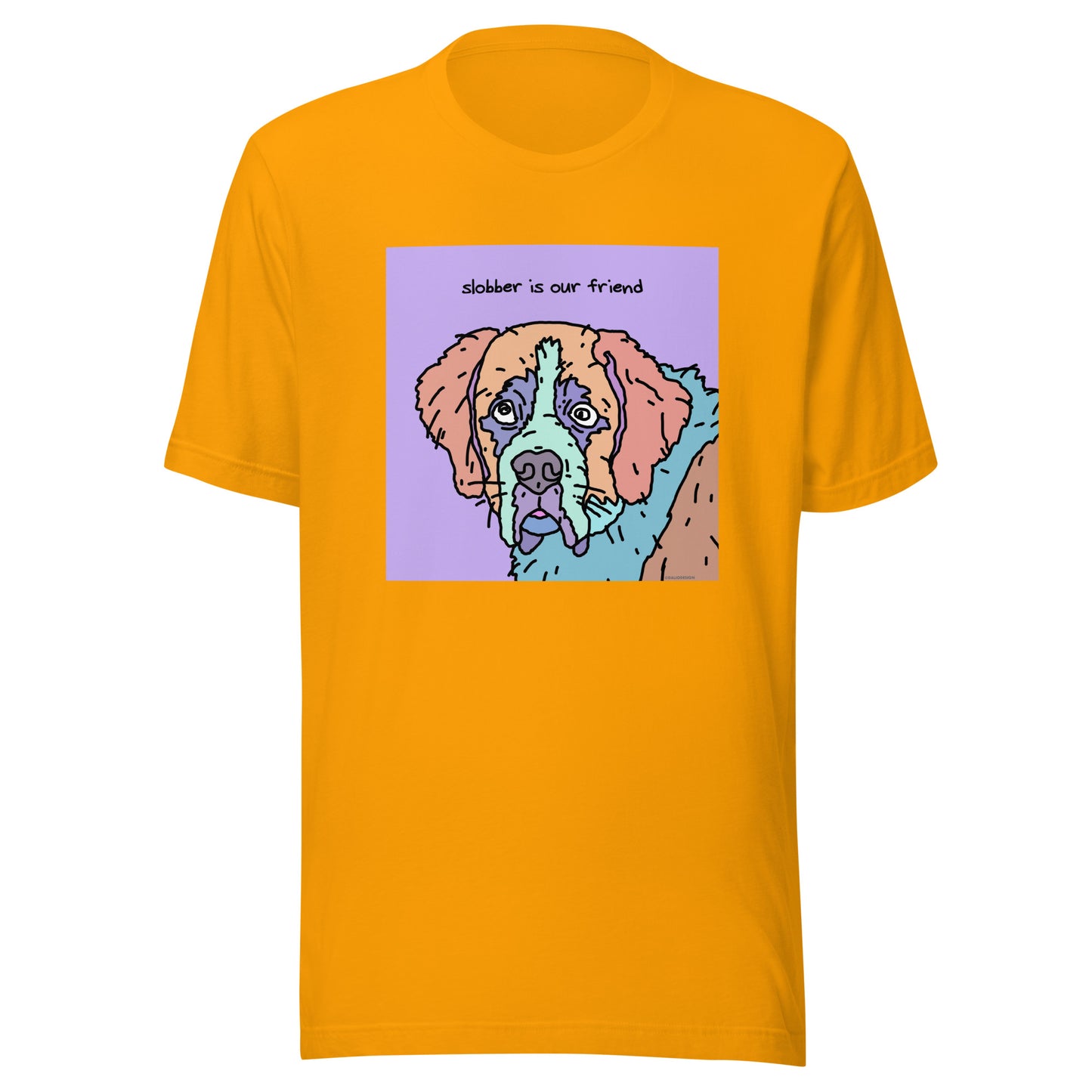Slobber is Our Friend - Unisex t-shirt