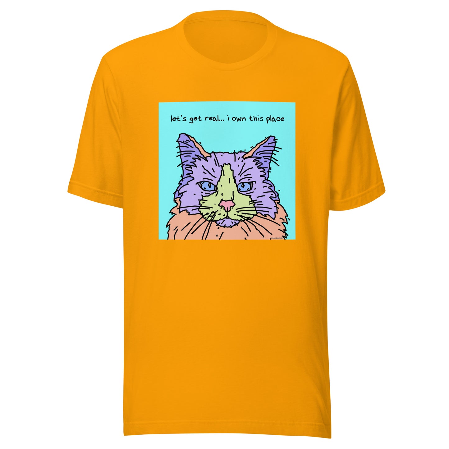 Let’s Get Real… I Own This Place - Unisex t-shirt