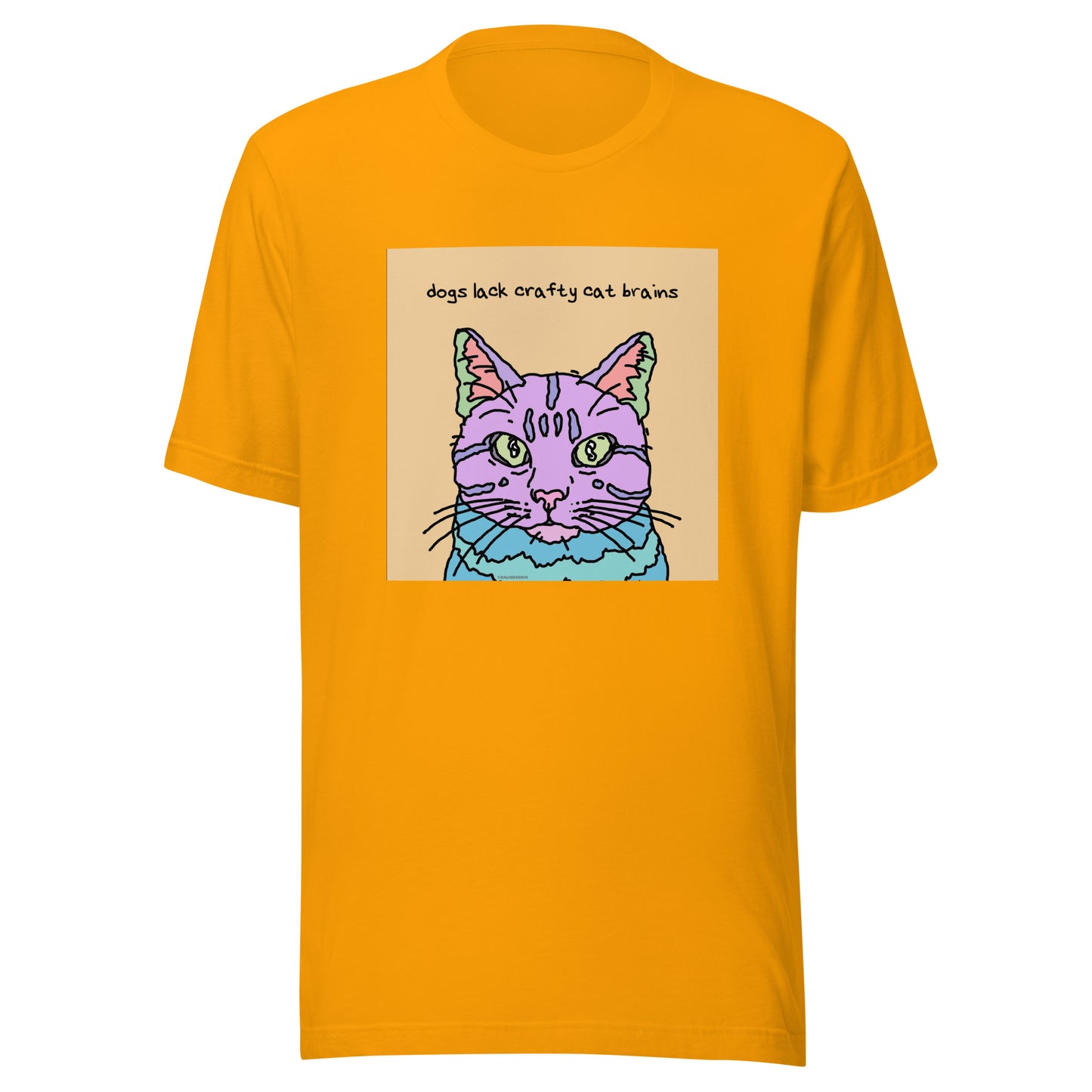Dogs Lack Crafty Cat Brains - Unisex t-shirt
