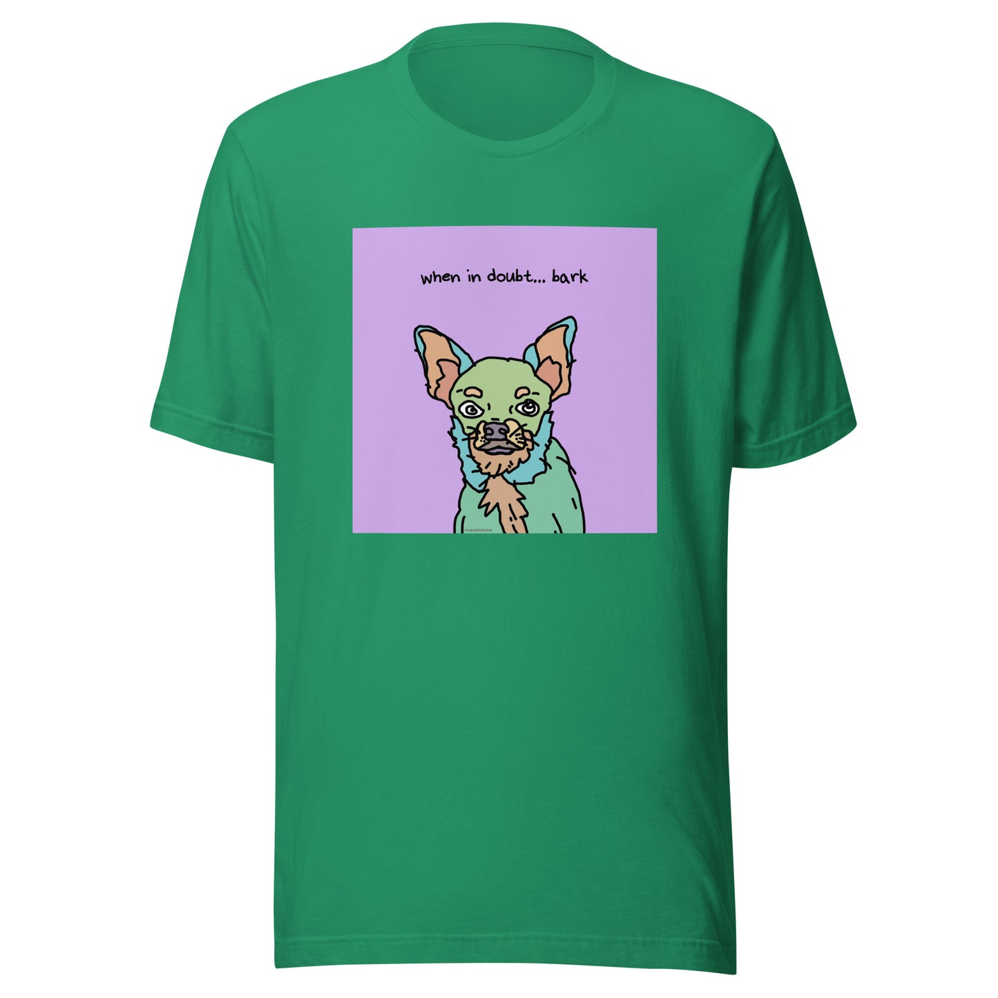 When in Doubt… Bark - Unisex t-shirt