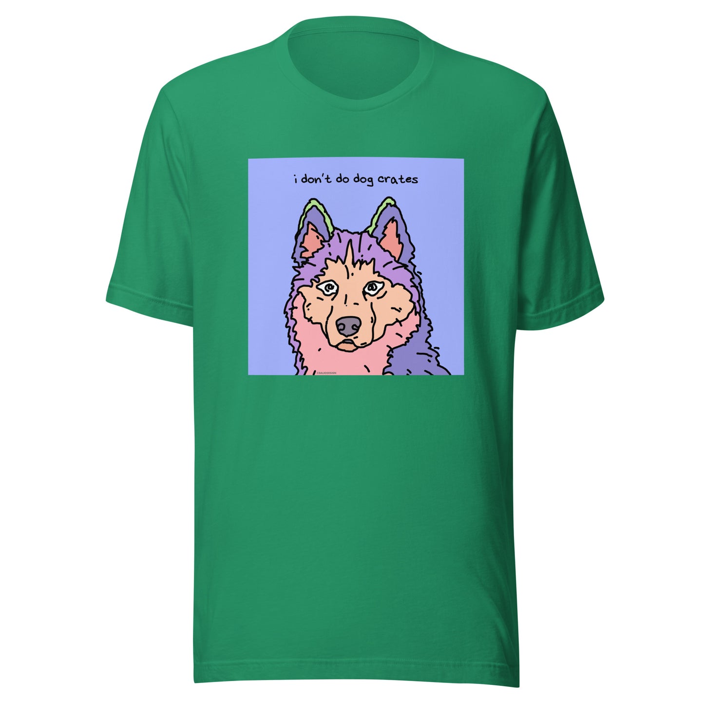 I Don’t Do Dog Crates - Unisex t-shirt