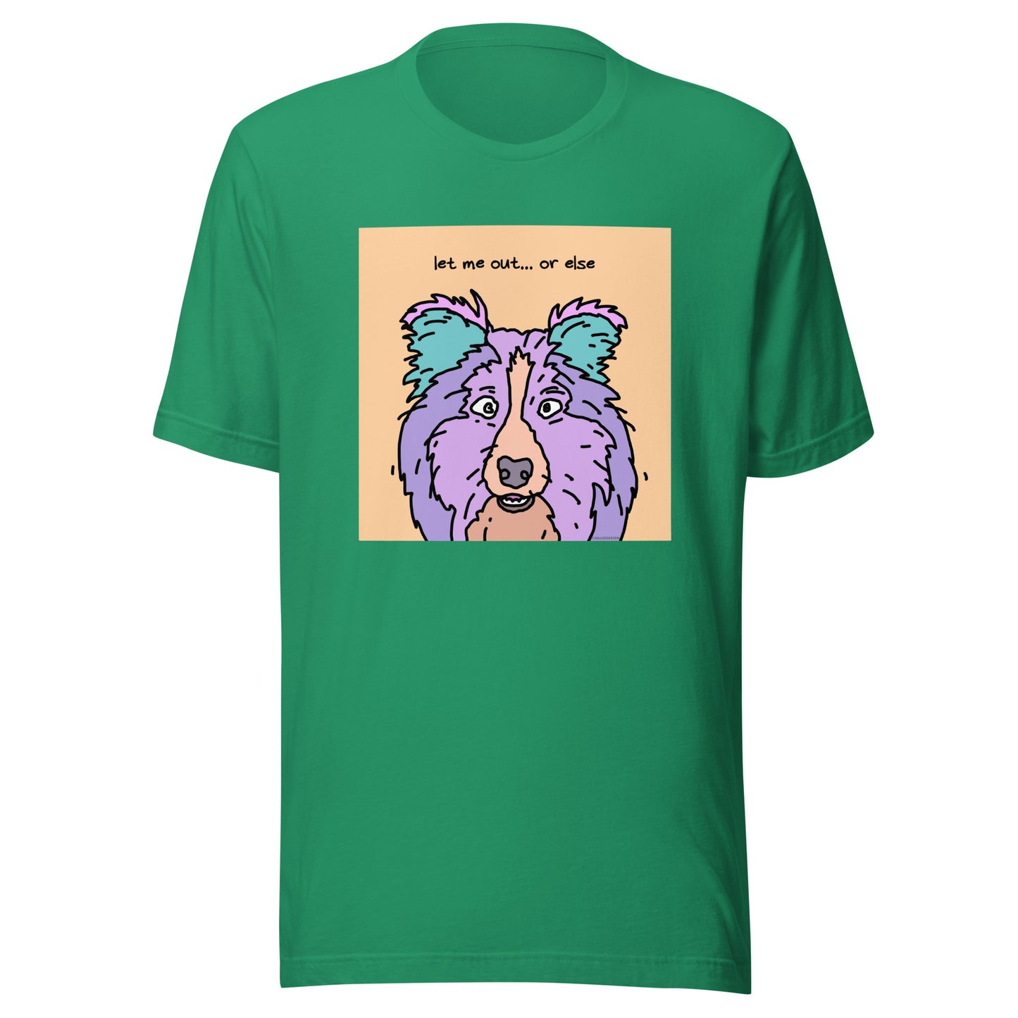 Let Me Out… Or Else - Unisex t-shirt