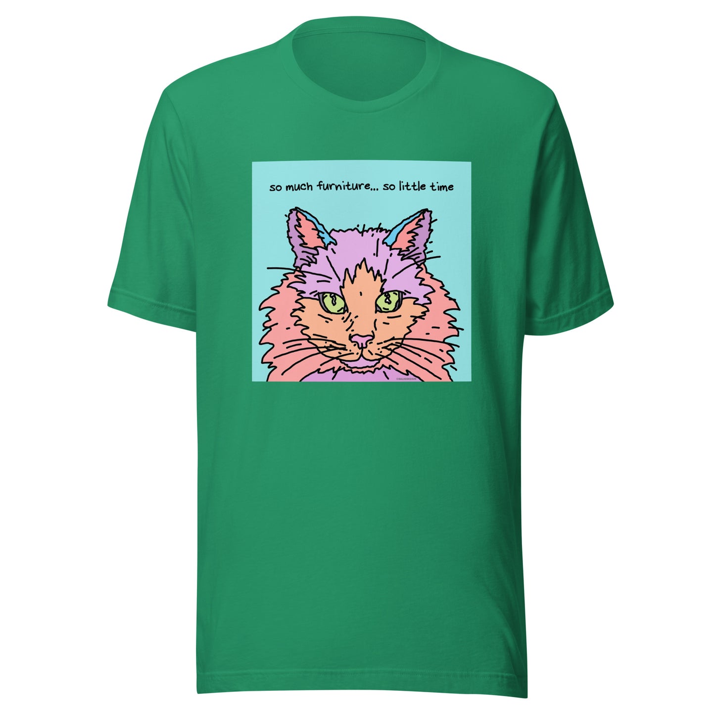 So Much Furniture… So Little Time - Unisex t-shirt