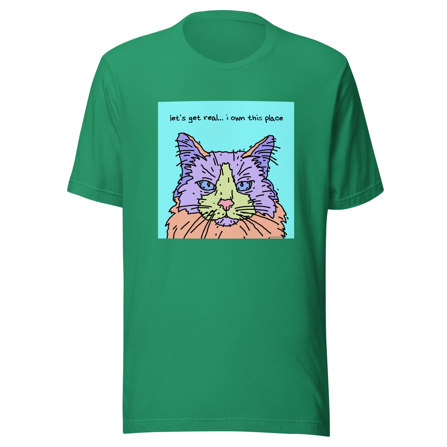 Let’s Get Real… I Own This Place - Unisex t-shirt