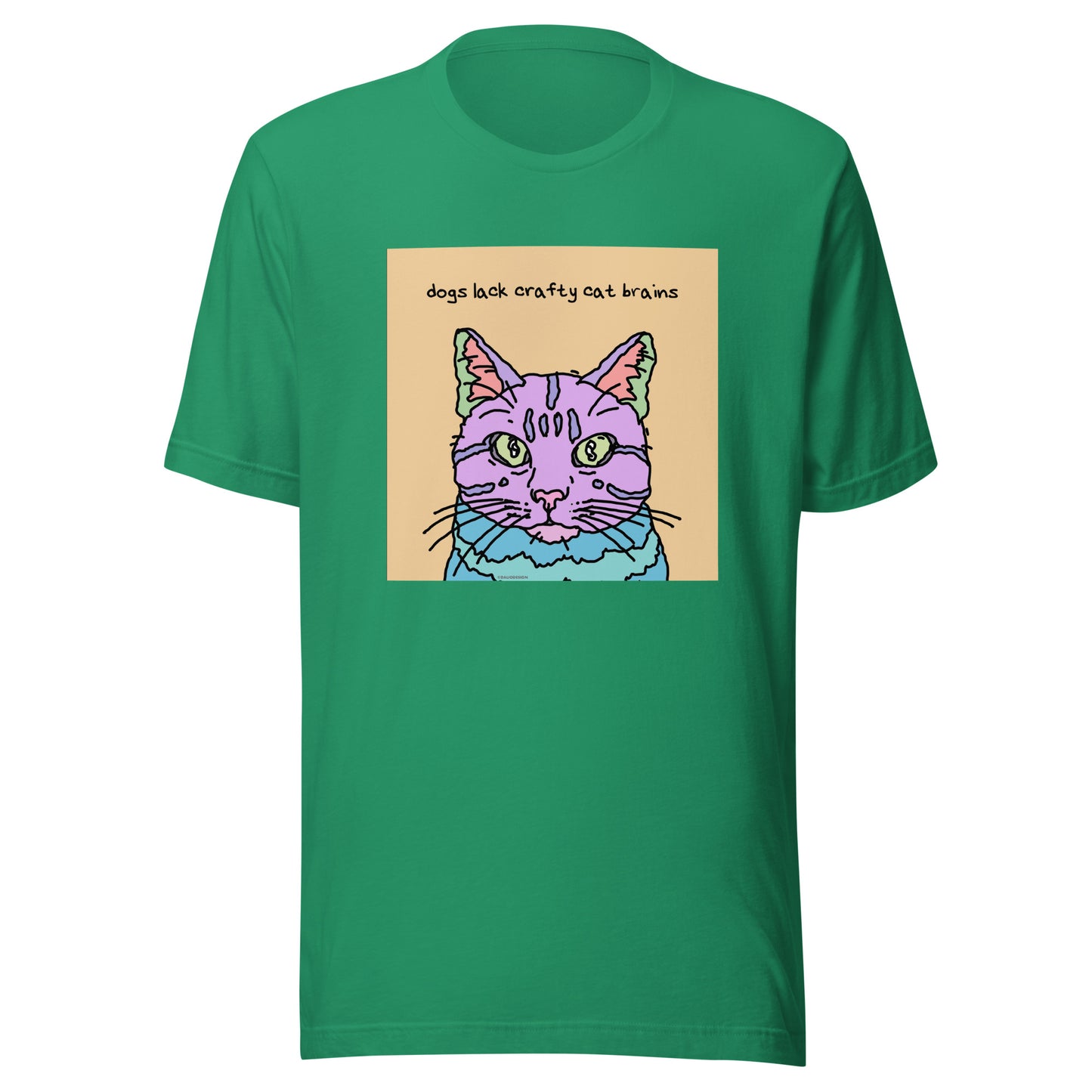Dogs Lack Crafty Cat Brains - Unisex t-shirt