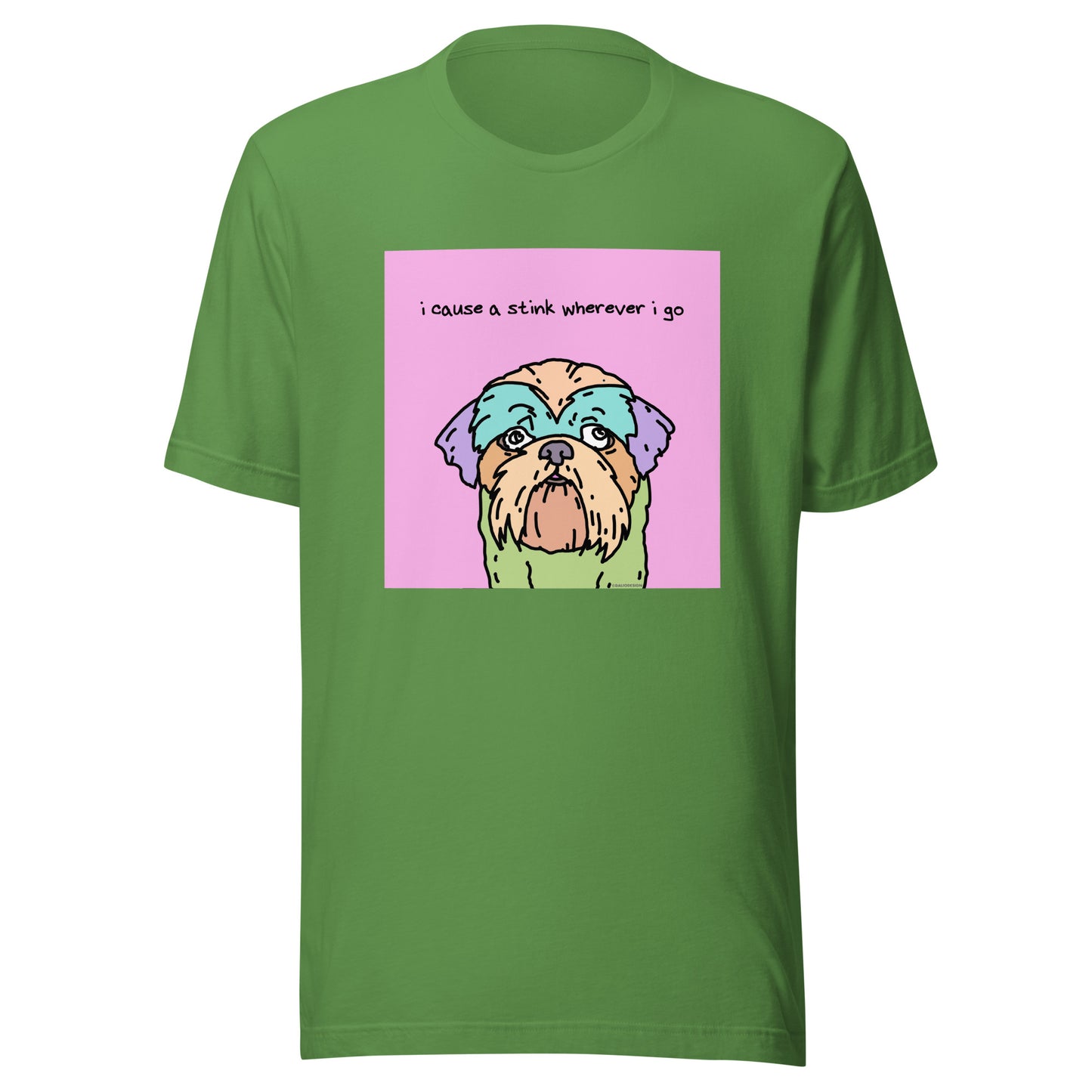 I Cause a Stink Wherever I Go - Unisex t-shirt