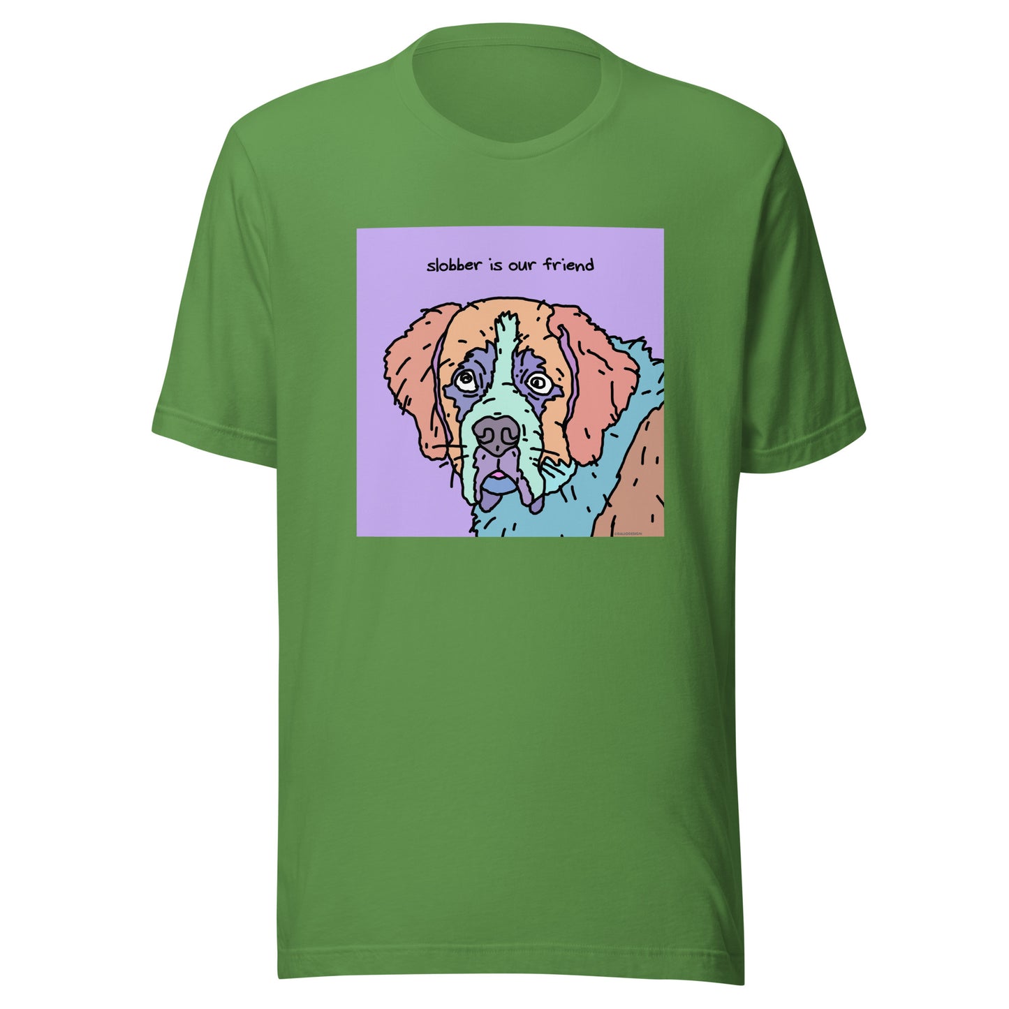 Slobber is Our Friend - Unisex t-shirt