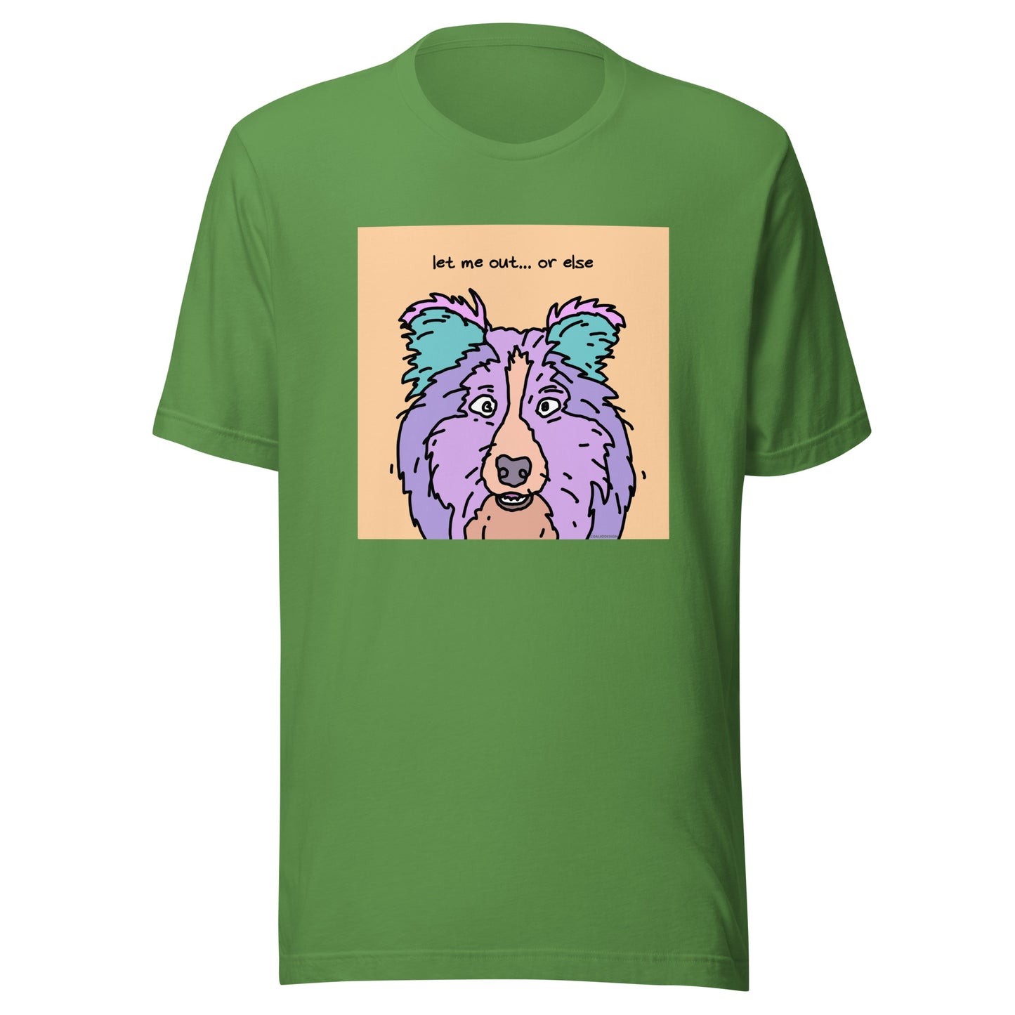 Let Me Out… Or Else - Unisex t-shirt