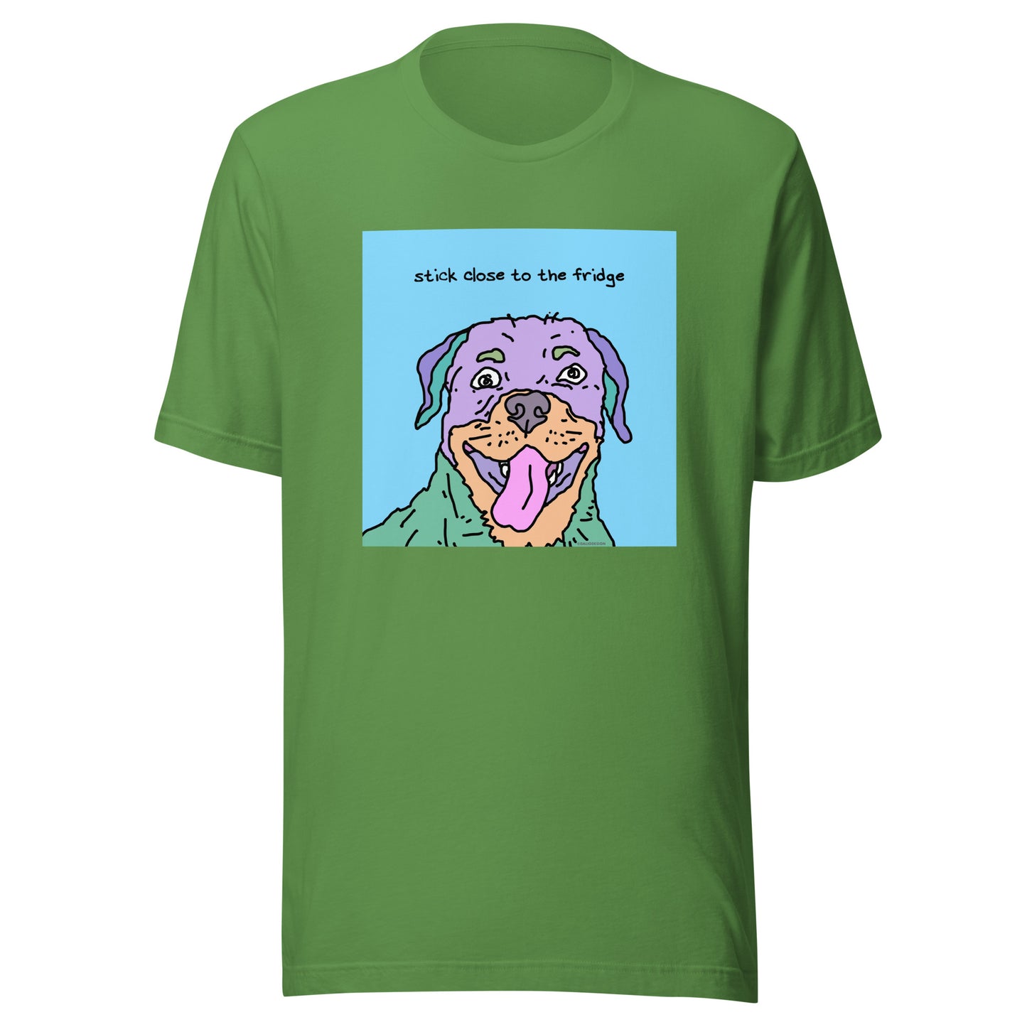 Stick Close to the Fridge - Unisex t-shirt