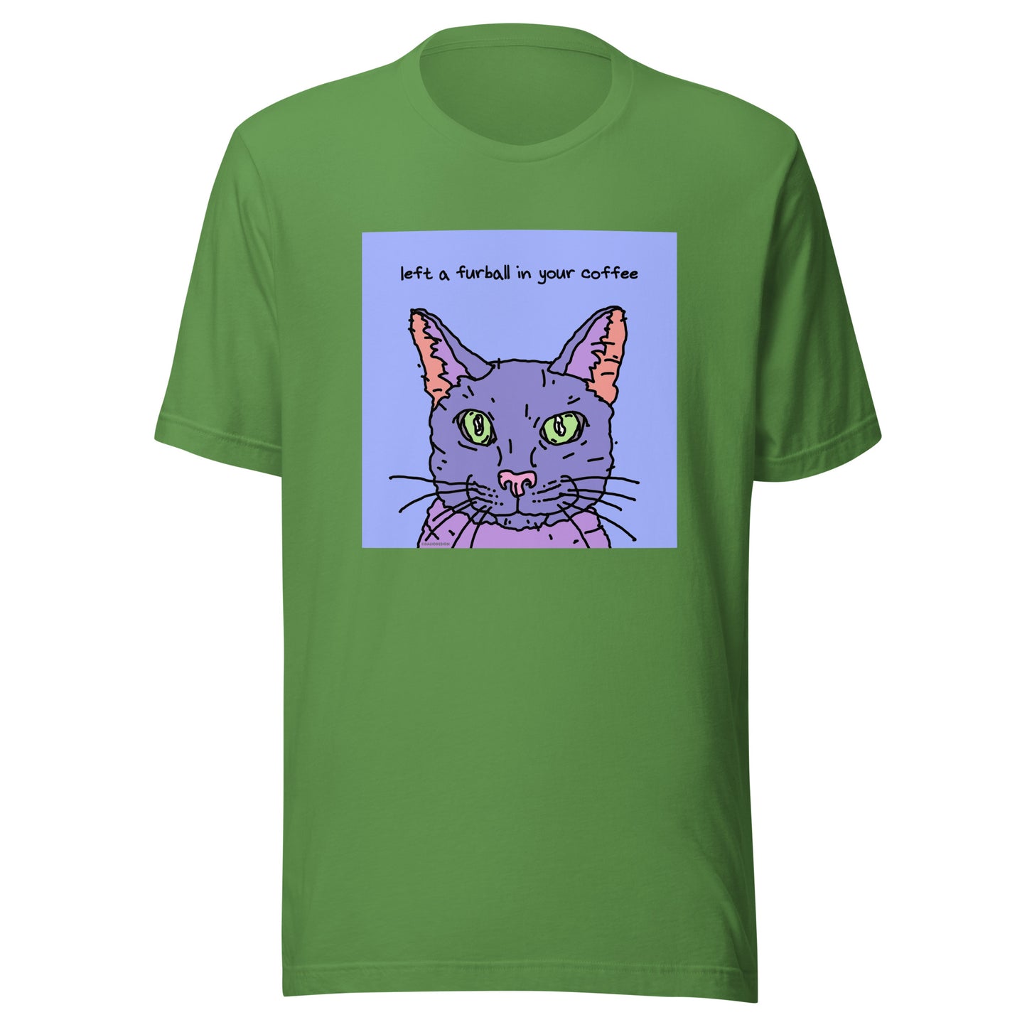 Left a Furball in Your Coffee - Unisex t-shirt