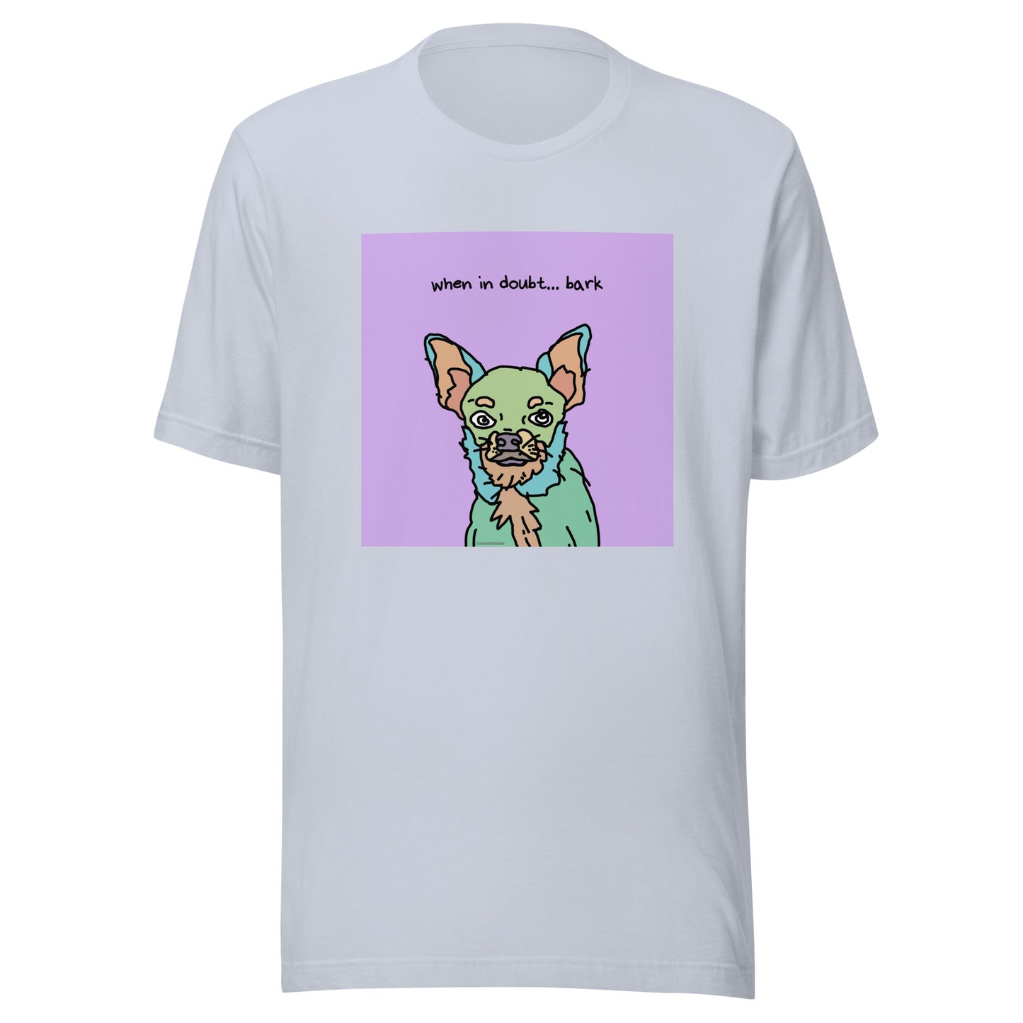 When in Doubt… Bark - Unisex t-shirt