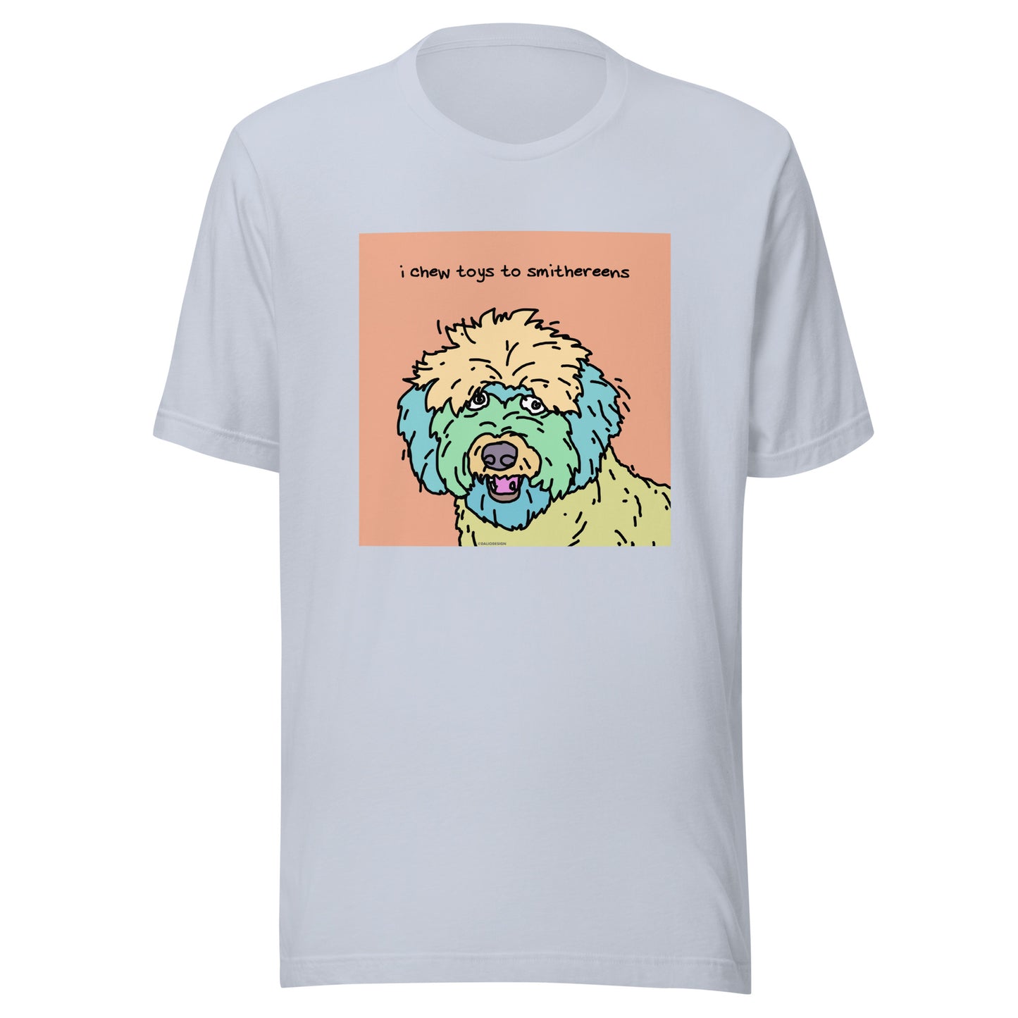 I Chew Toys to Smithereens - Unisex t-shirt