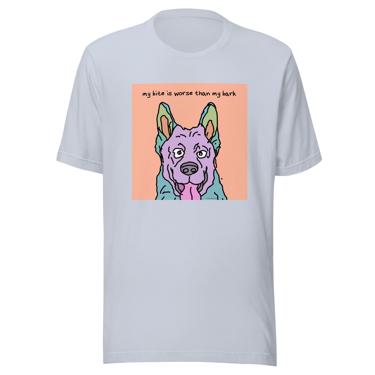 My Bite is Worse Than My Bark - Unisex t-shirt