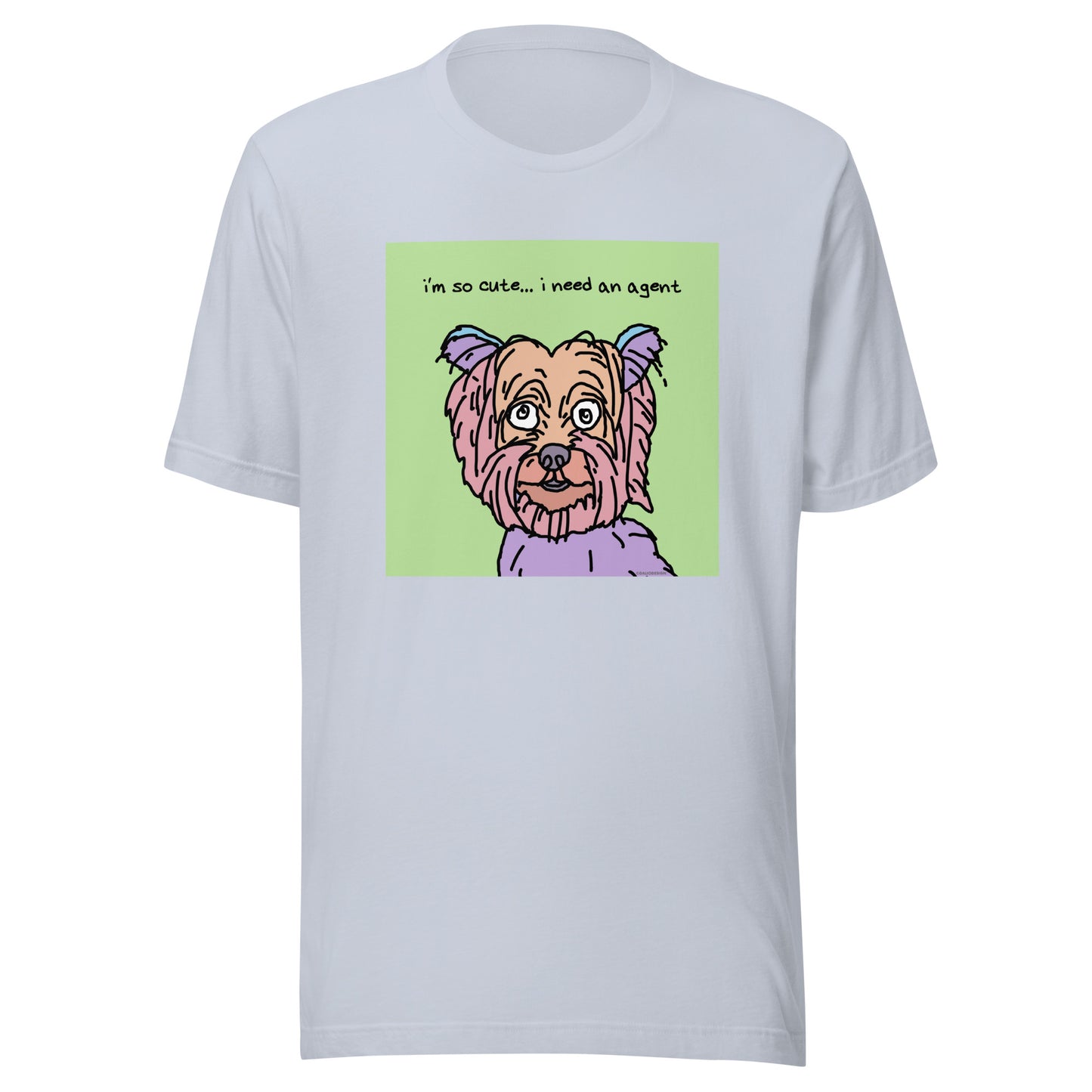 I’m So Cute… I Need an Agent - Unisex t-shirt