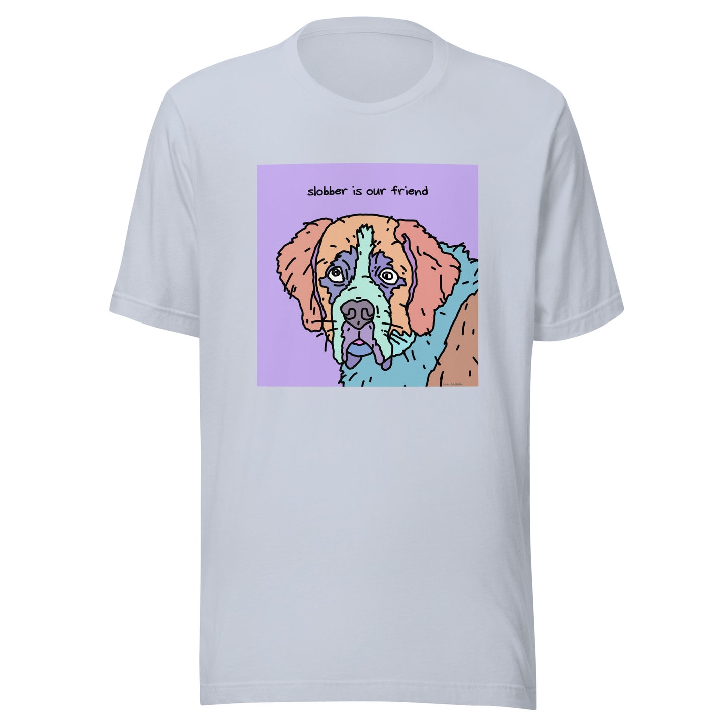 Slobber is Our Friend - Unisex t-shirt