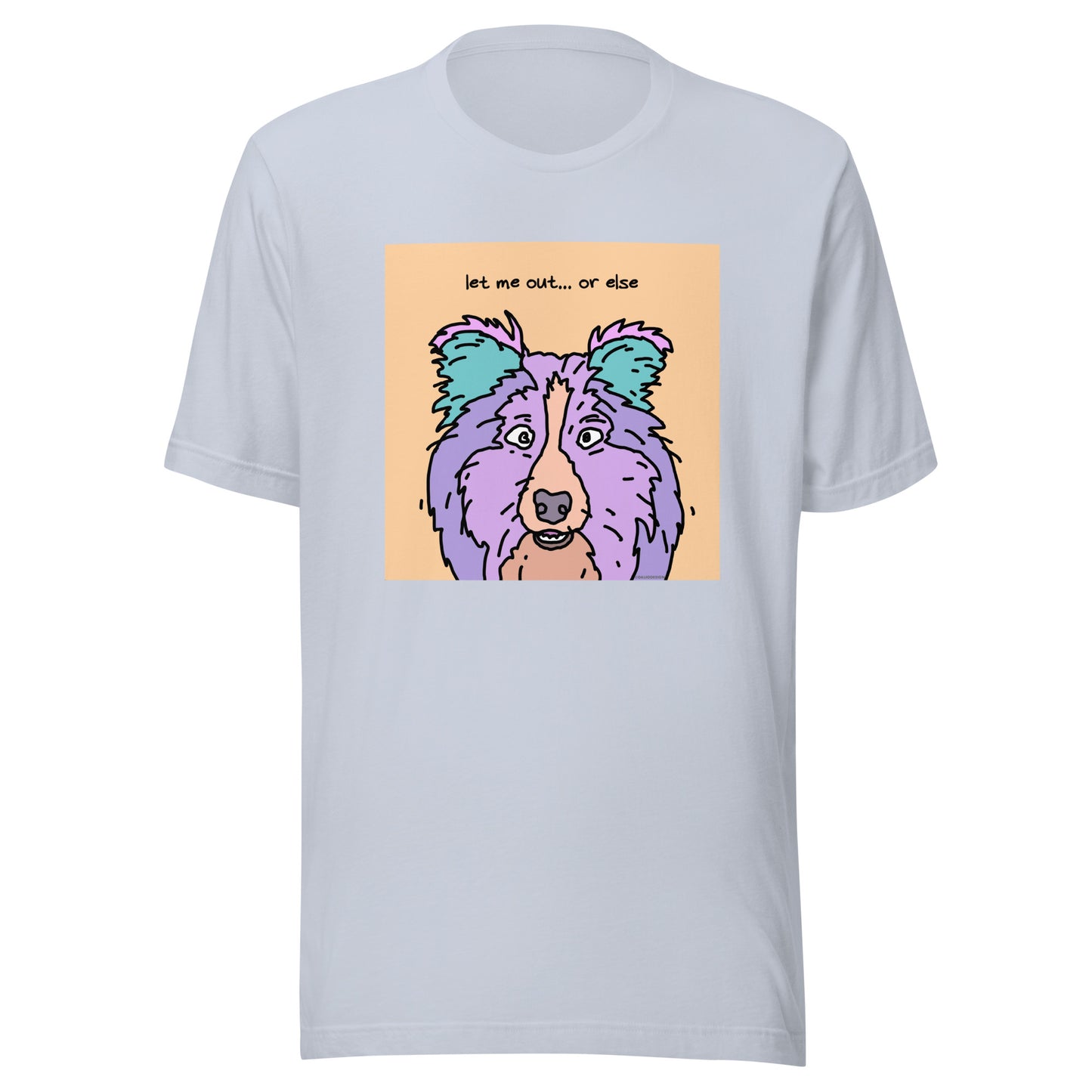 Let Me Out… Or Else - Unisex t-shirt