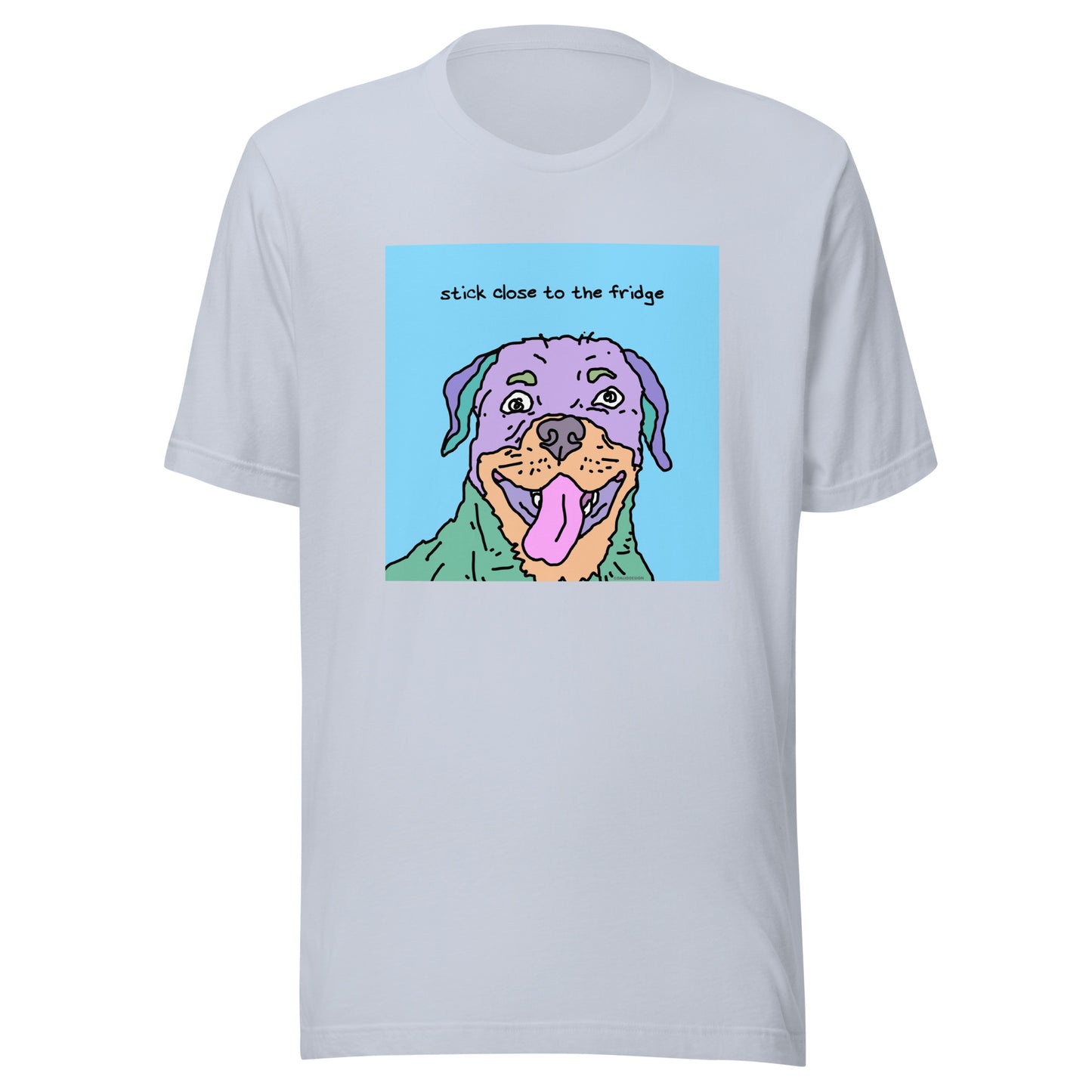 Stick Close to the Fridge - Unisex t-shirt