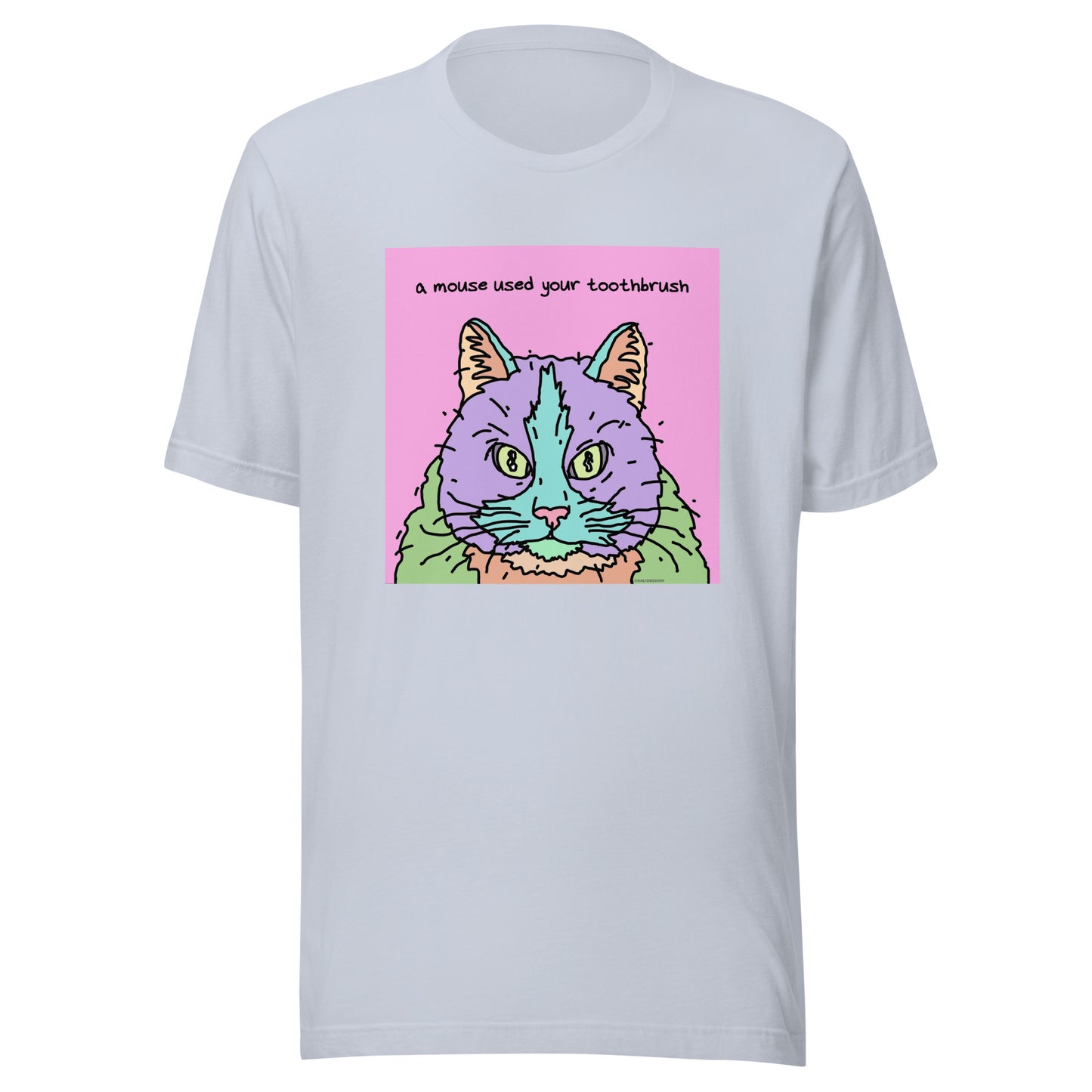 A Mouse Used Your Toothbrush - Unisex t-shirt