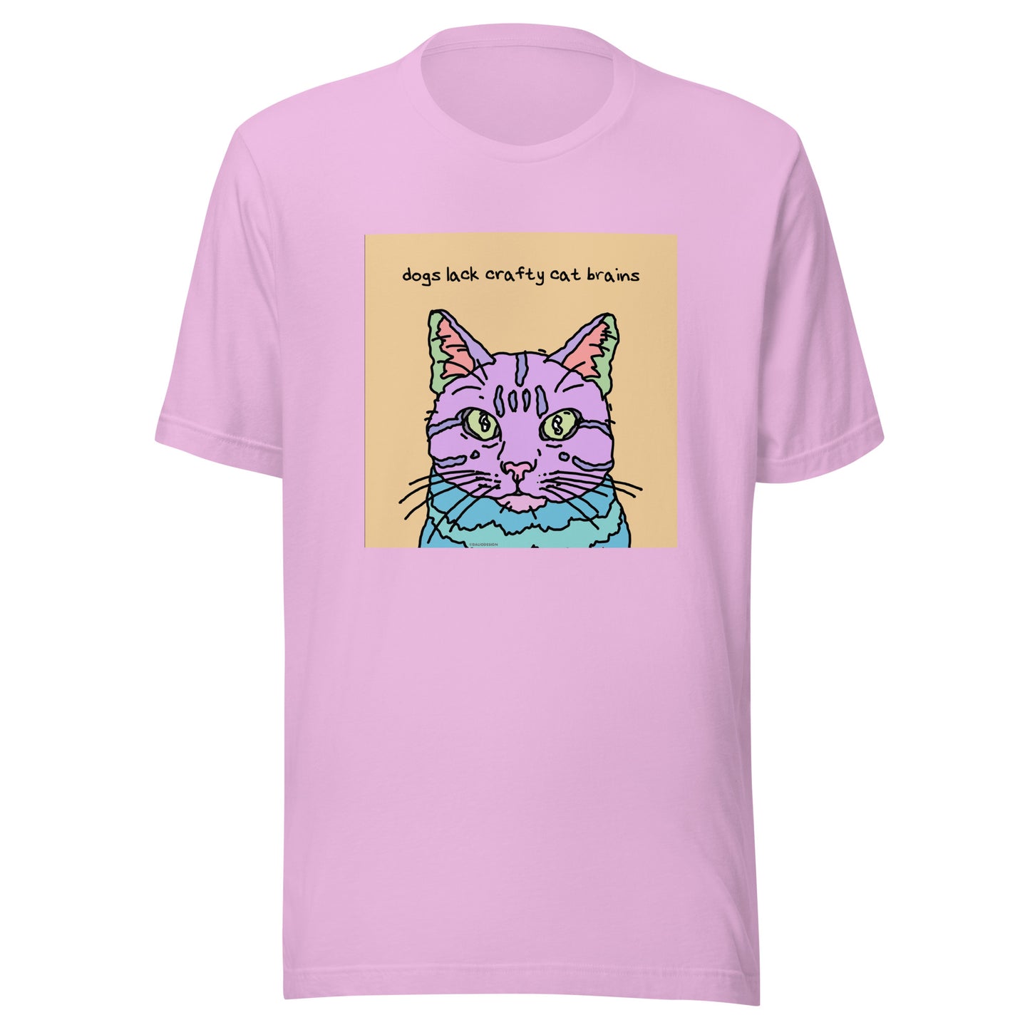 Dogs Lack Crafty Cat Brains - Unisex t-shirt