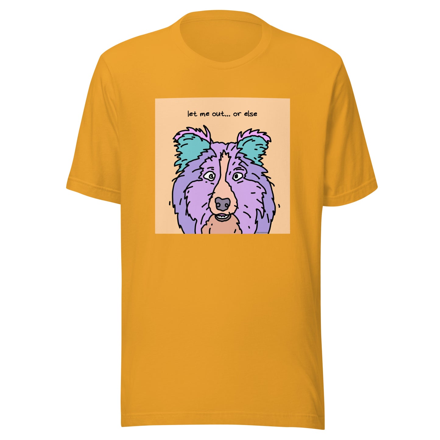 Let Me Out… Or Else - Unisex t-shirt