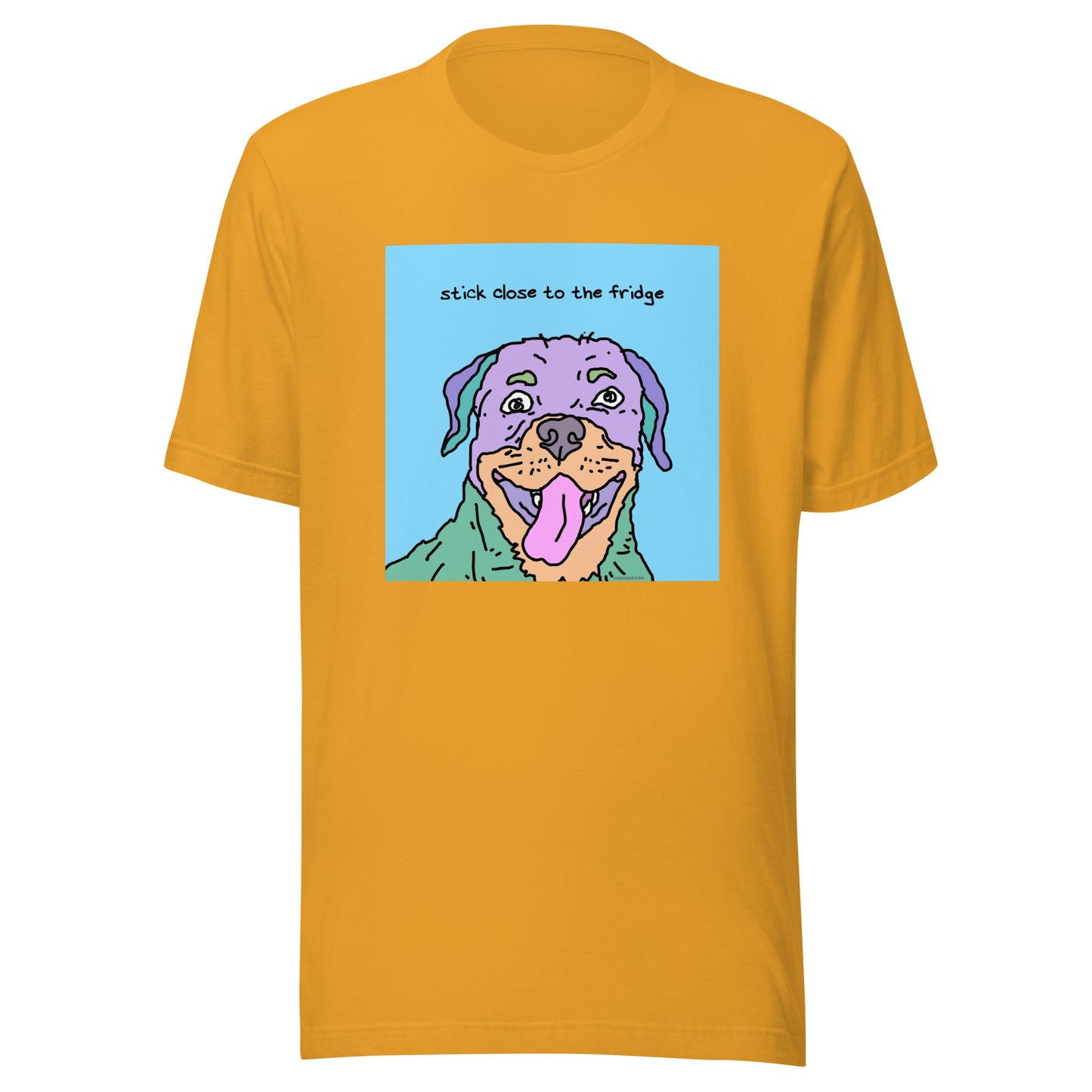Stick Close to the Fridge - Unisex t-shirt