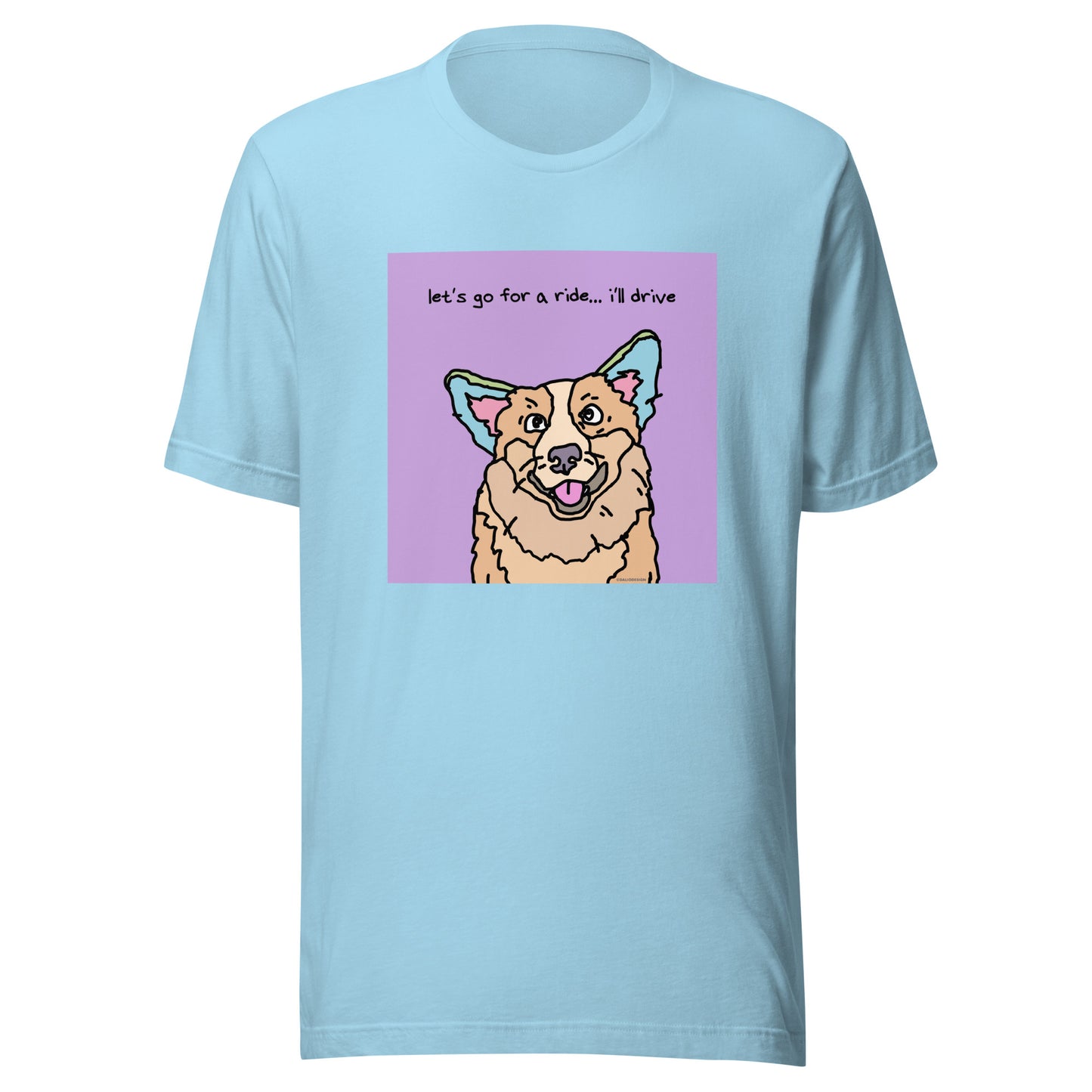 Let’s Go For a Ride… I’ll Drive - Unisex t-shirt
