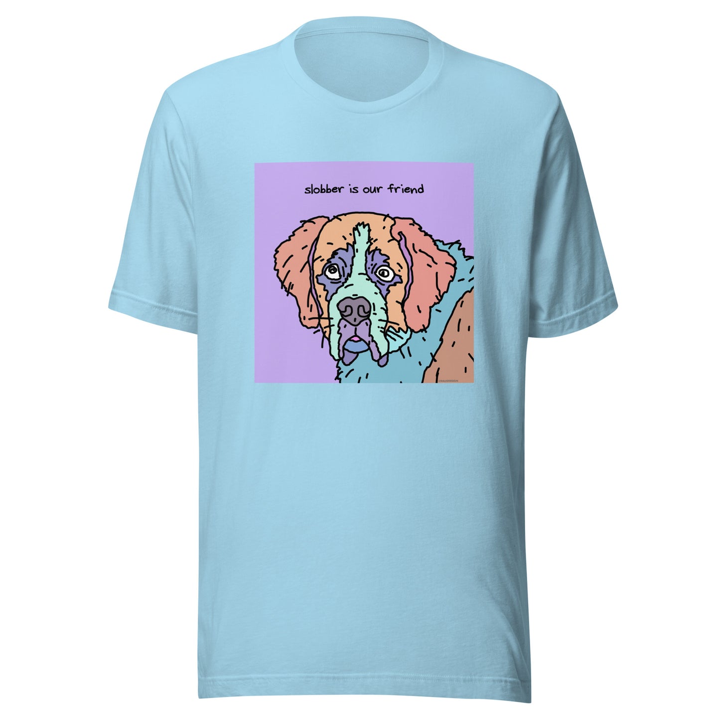 Slobber is Our Friend - Unisex t-shirt