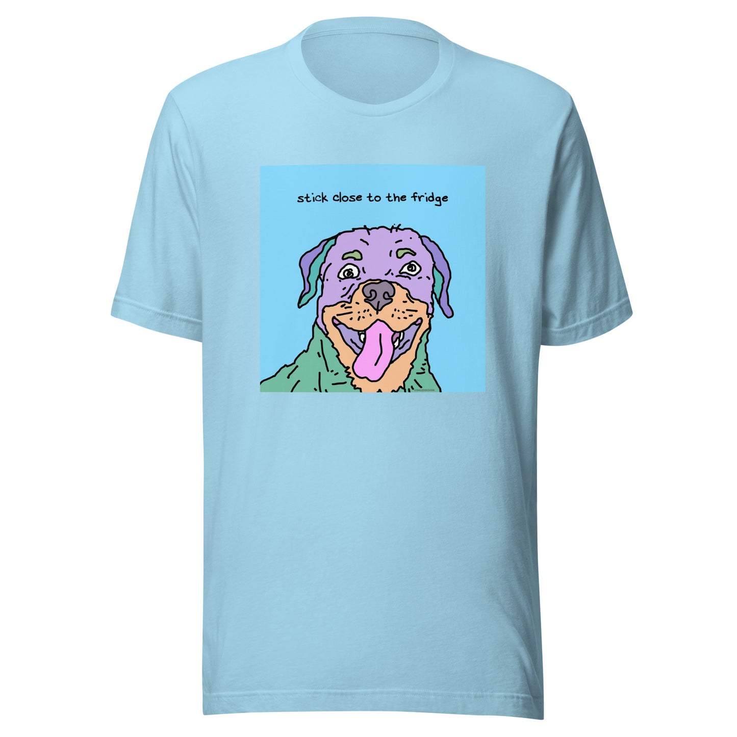 Stick Close to the Fridge - Unisex t-shirt