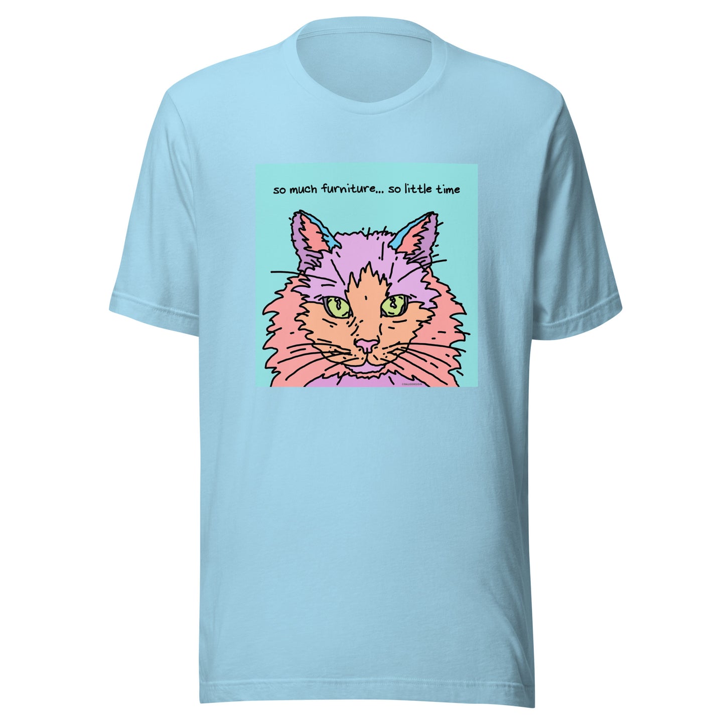 So Much Furniture… So Little Time - Unisex t-shirt