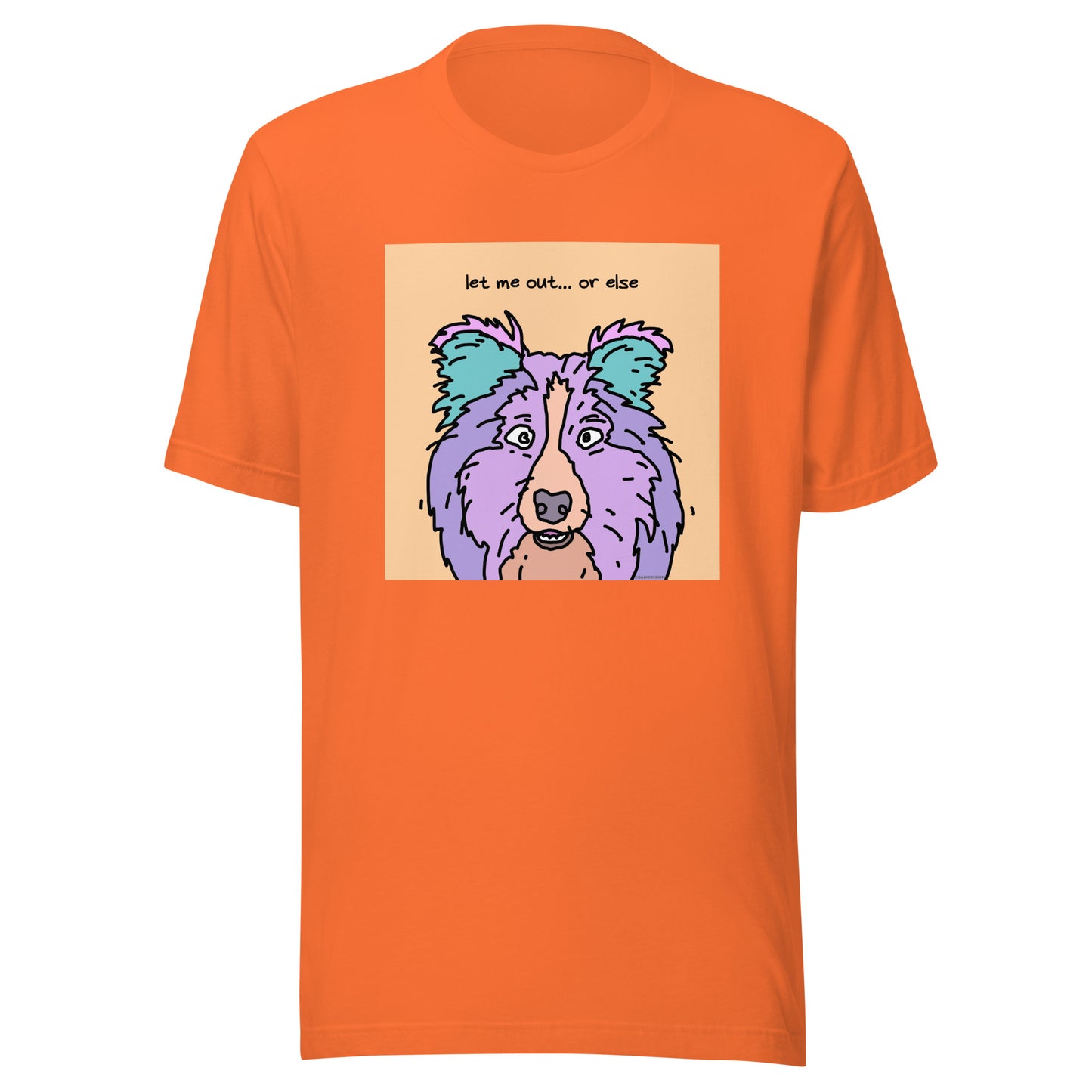 Let Me Out… Or Else - Unisex t-shirt